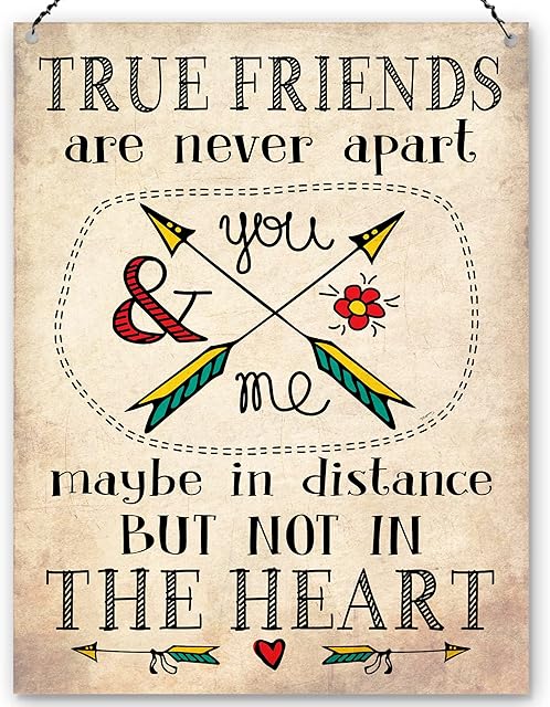 Dorothy Spring True Friends Are Never Apart Maybe In Distance But Not In The Heart Friendship Wall Quote Plaque Metal Sign Size 15x20cm