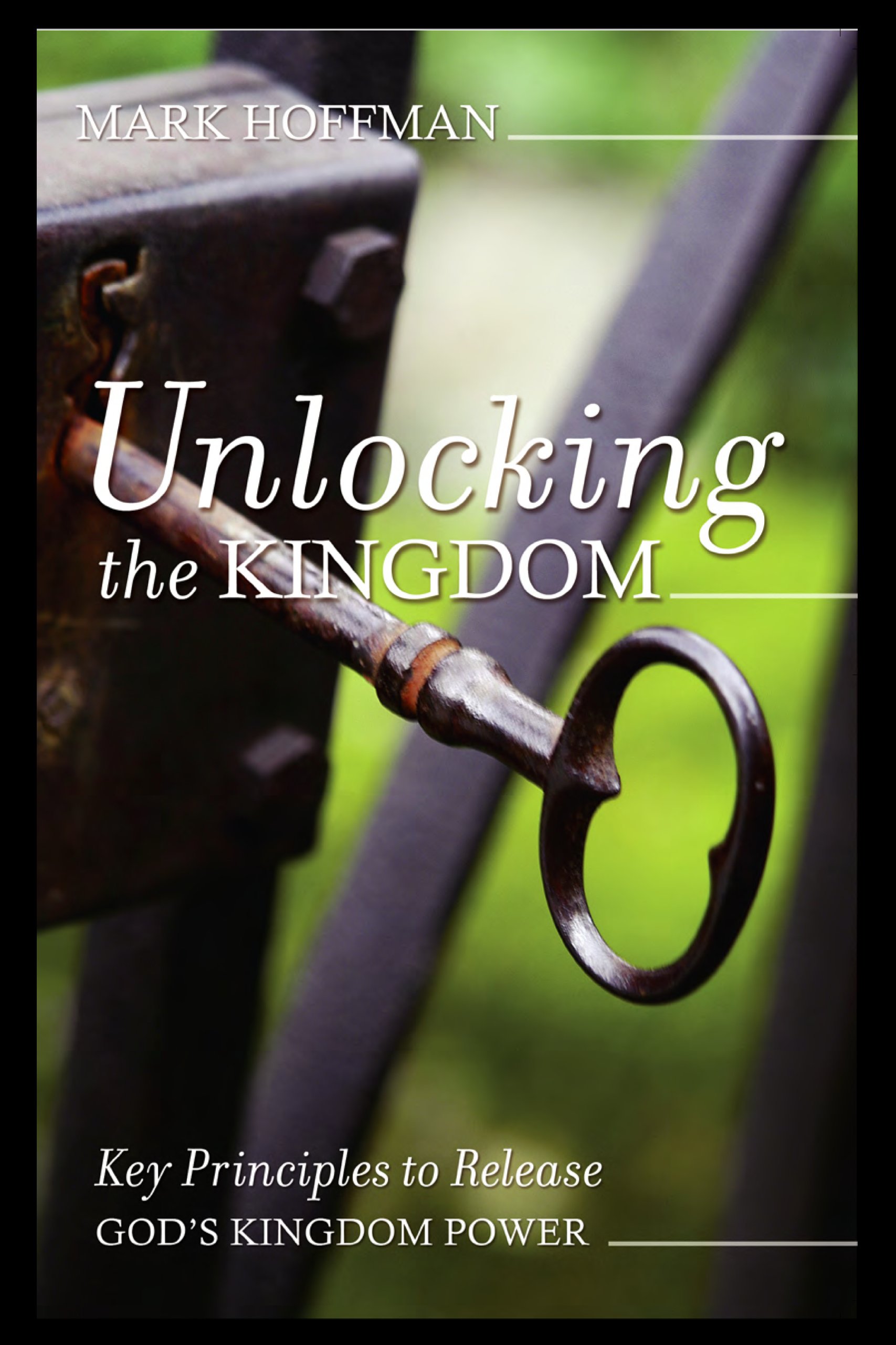 Unlocking the Kingdom: Key Principles to Release God's Kingdom Power