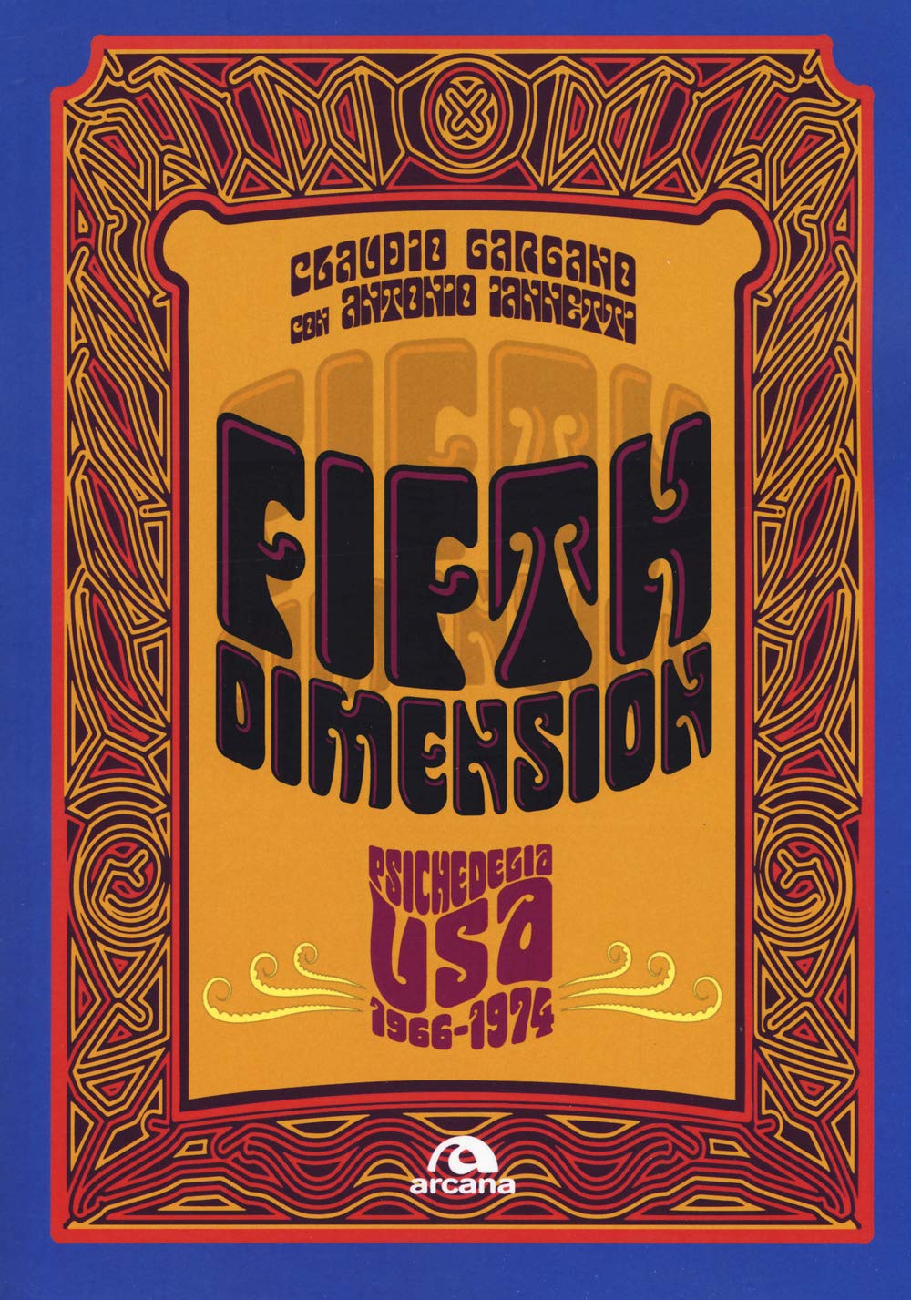 Fifth dimension: Psichedelia USA, 1966-1974