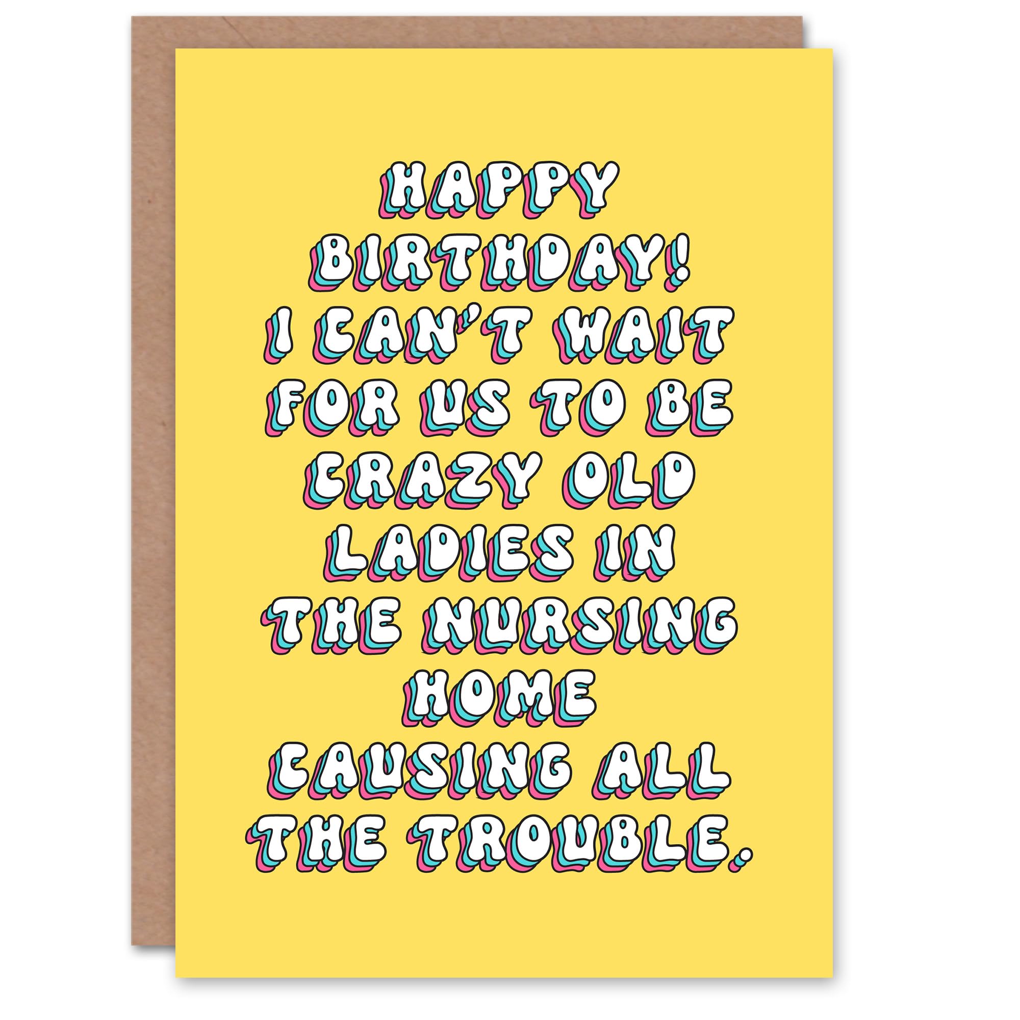 Artery8 Birthday Card Nursing Home Trouble Together Fun Funny Humour Joke For Her Woman Sister Friend Greeting Card