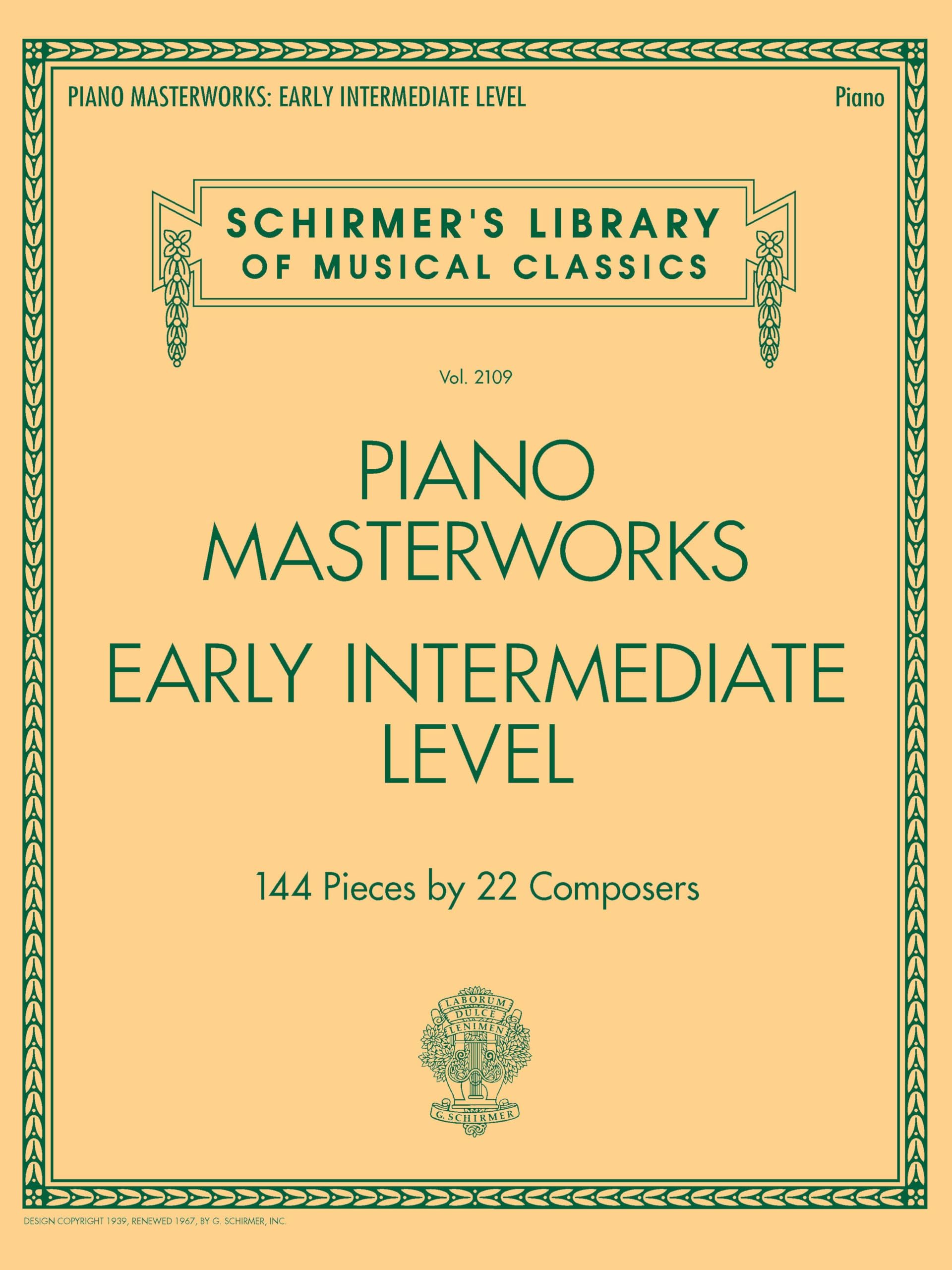 Piano Masterworks – Early Intermediate Level | Schirmer's Library of Musical Classics Vol. 2109 | 144 Classical Pieces for Piano Students and Teachers: 144 Pieces by 22 Composers