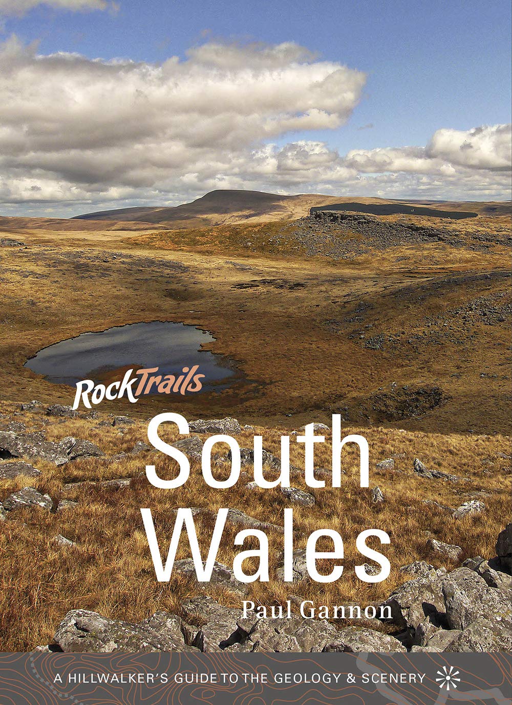 Rock Trails South Wales - A Hillwalker's Guide to the Geology & Scenery