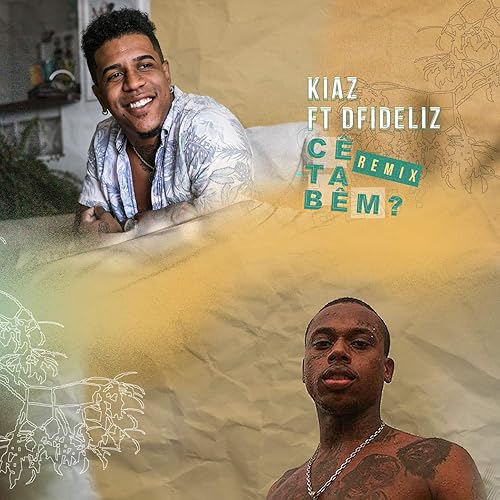 Ce Ta Bem Remix By Kiaz Dfideliz Felipe Rosa On Amazon Music Amazon Com
