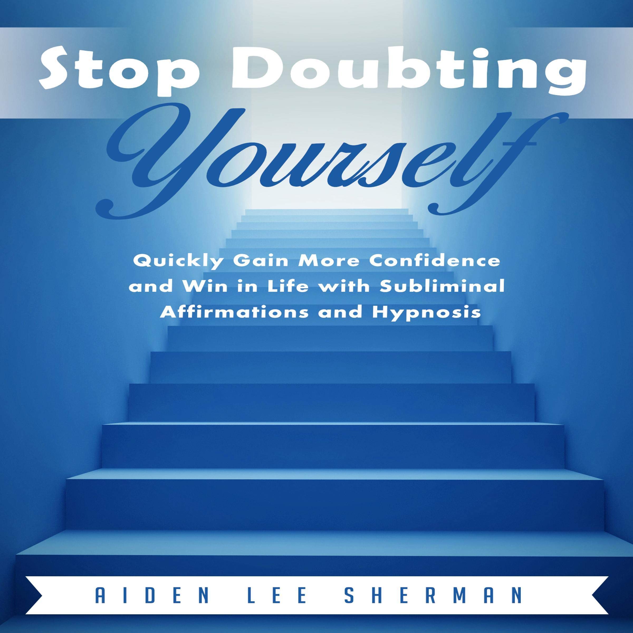Stop Doubting Yourself