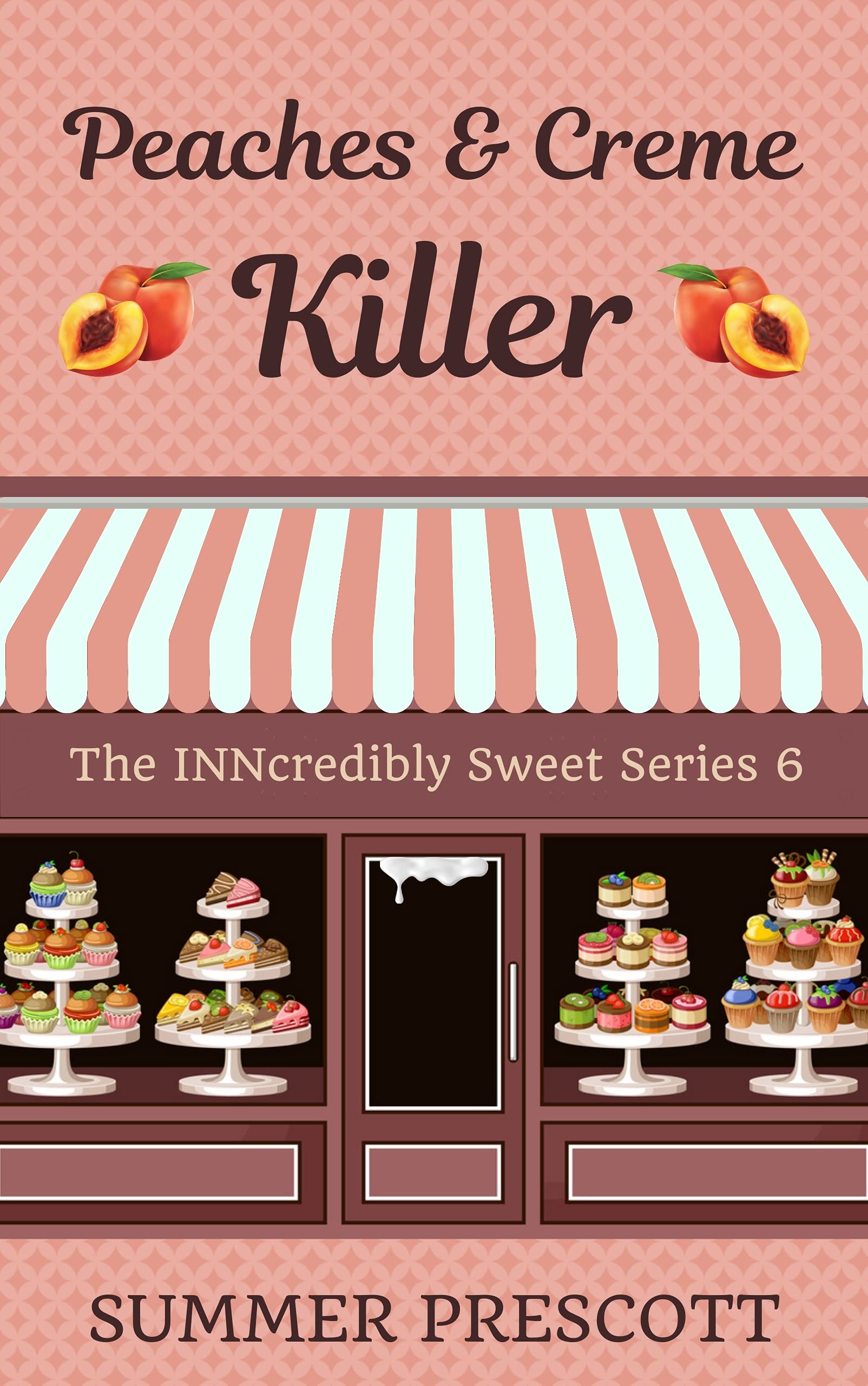 Peaches and Creme Killer (The INNcredibly Sweet Series Book 6)