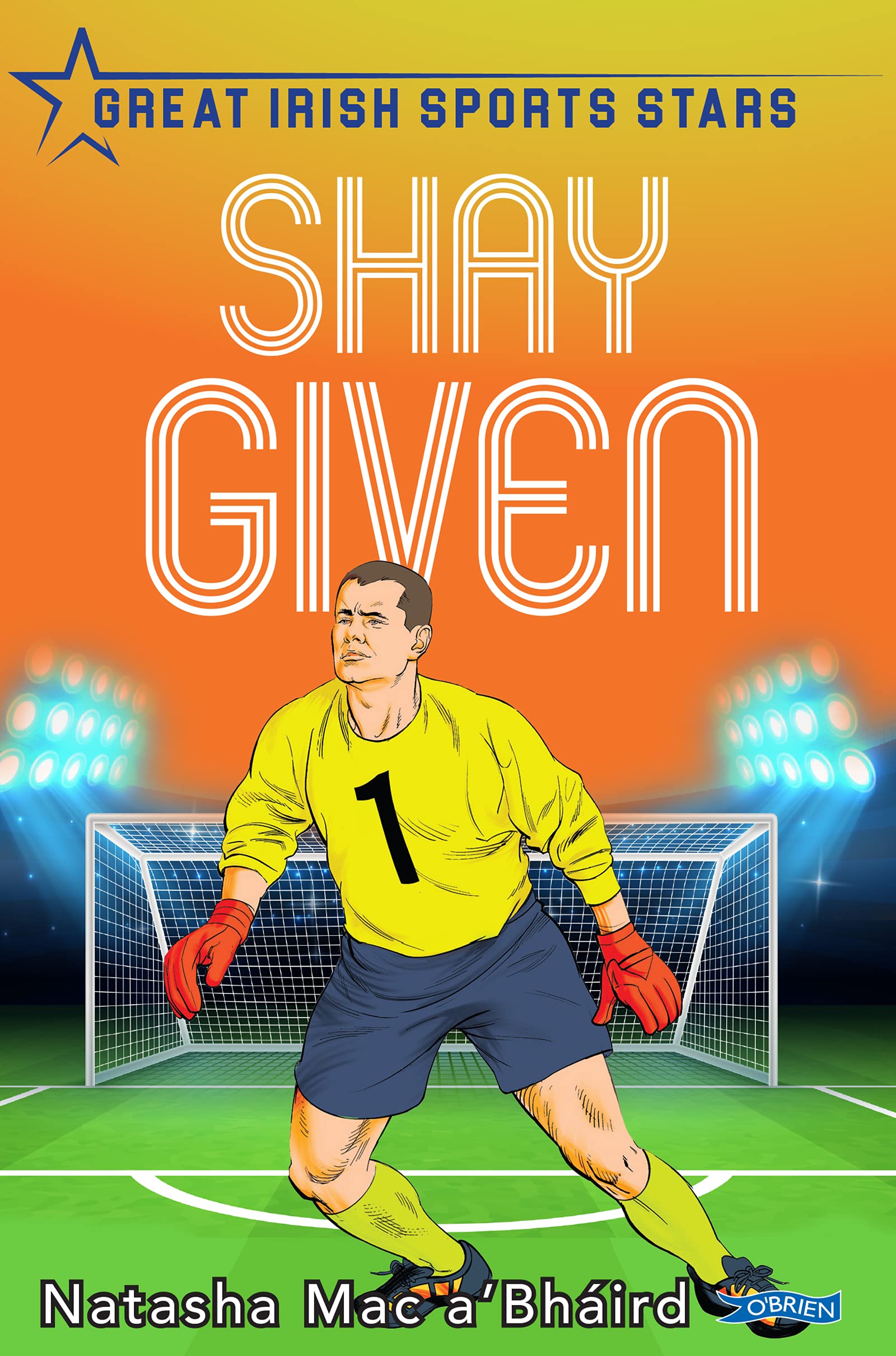 Shay Given Great Irish Sports Stars by Natasha Mac a'Bhaird (Paperback Book)