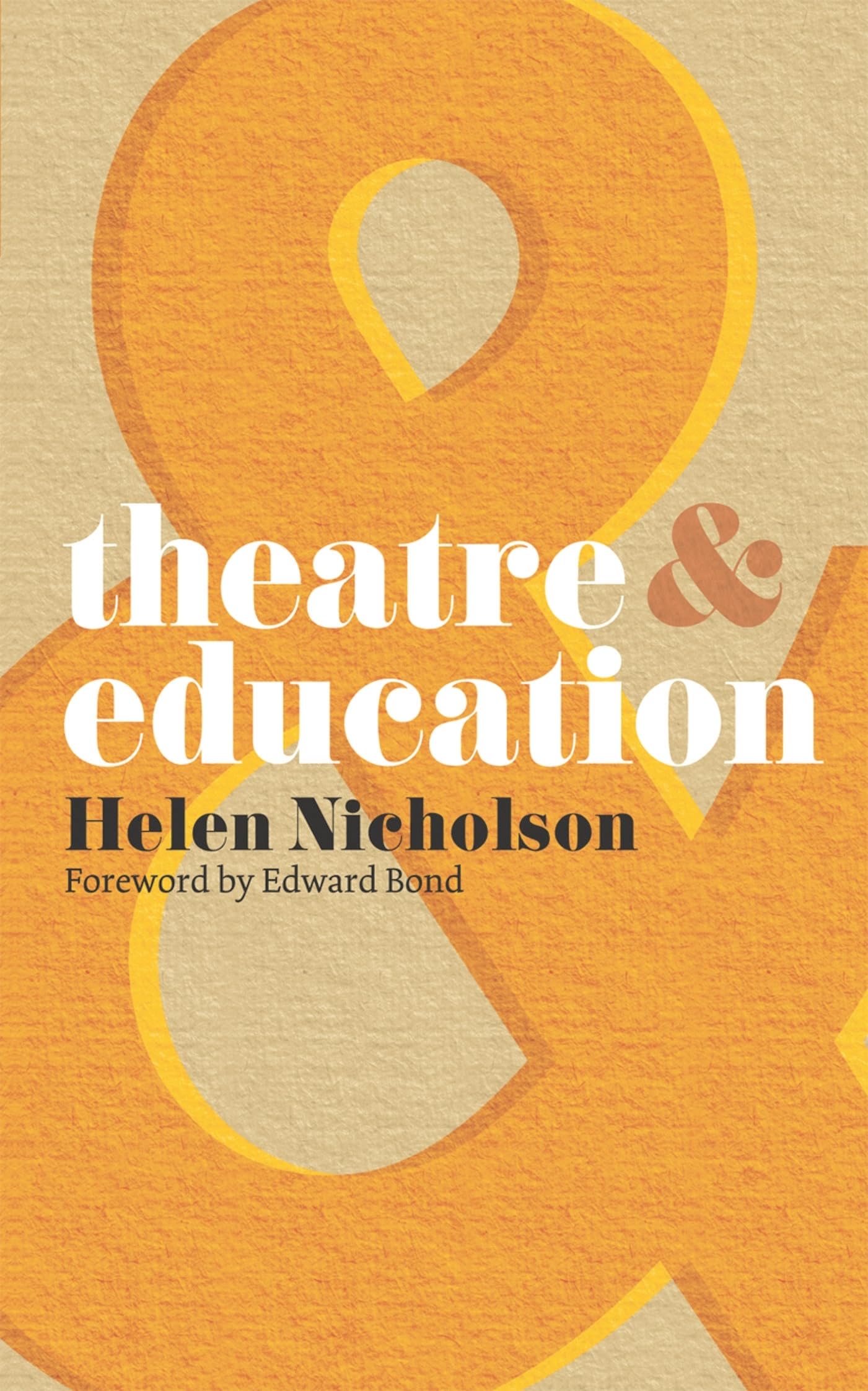 Theatre and Education,Helen Nicholson, Edward Bond