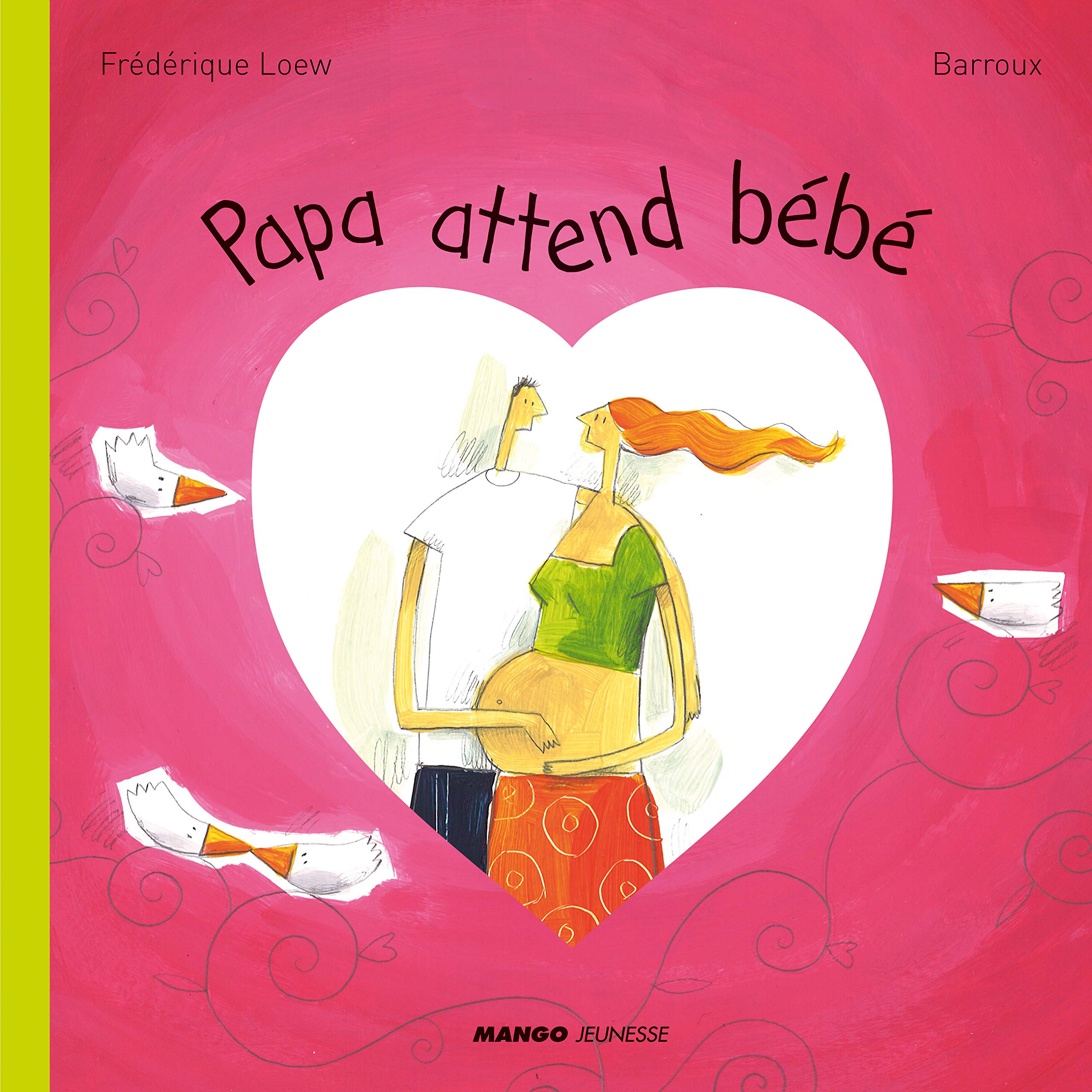 PAPA ATTEND BEBE Loew, Frédérique and Barroux