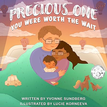 Precious One, You Were Worth the Wait 