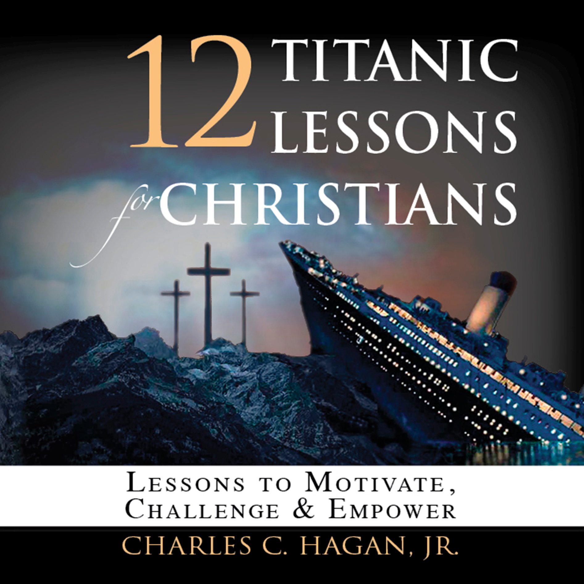 12 Titanic Lessons for Christians