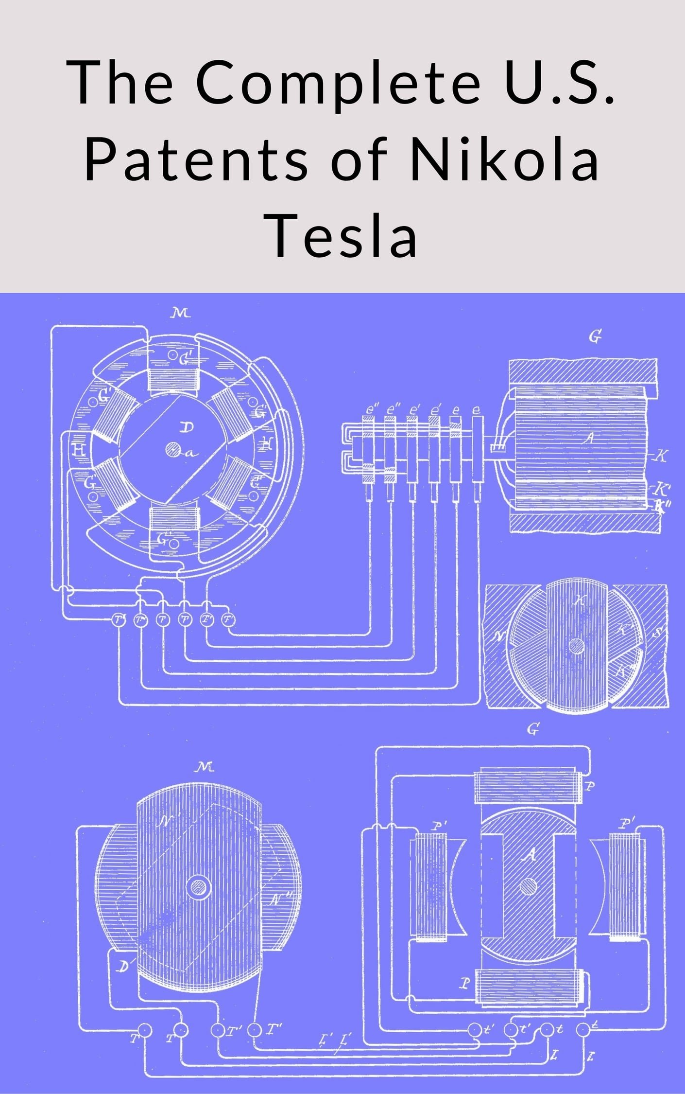 The Complete U.S Patents of Nikola Tesla