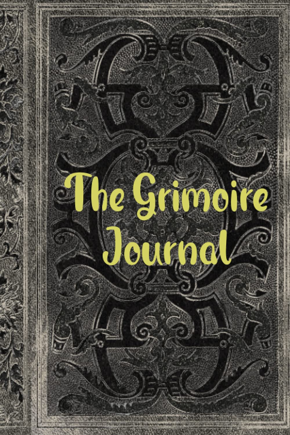 The Grimoire Journal: A Place to Record Spells, Rituals, Recipes, and More