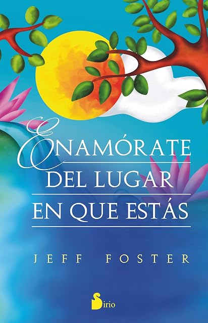 Portada de Enamórate del lugar en que estás