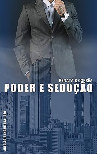 Poder e sedução (Antologia Encantada - CEO)