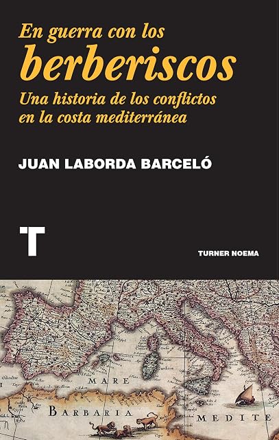 Portada de En Guerra con los Berberiscos: Una Historia de los Conflictos en la Co
