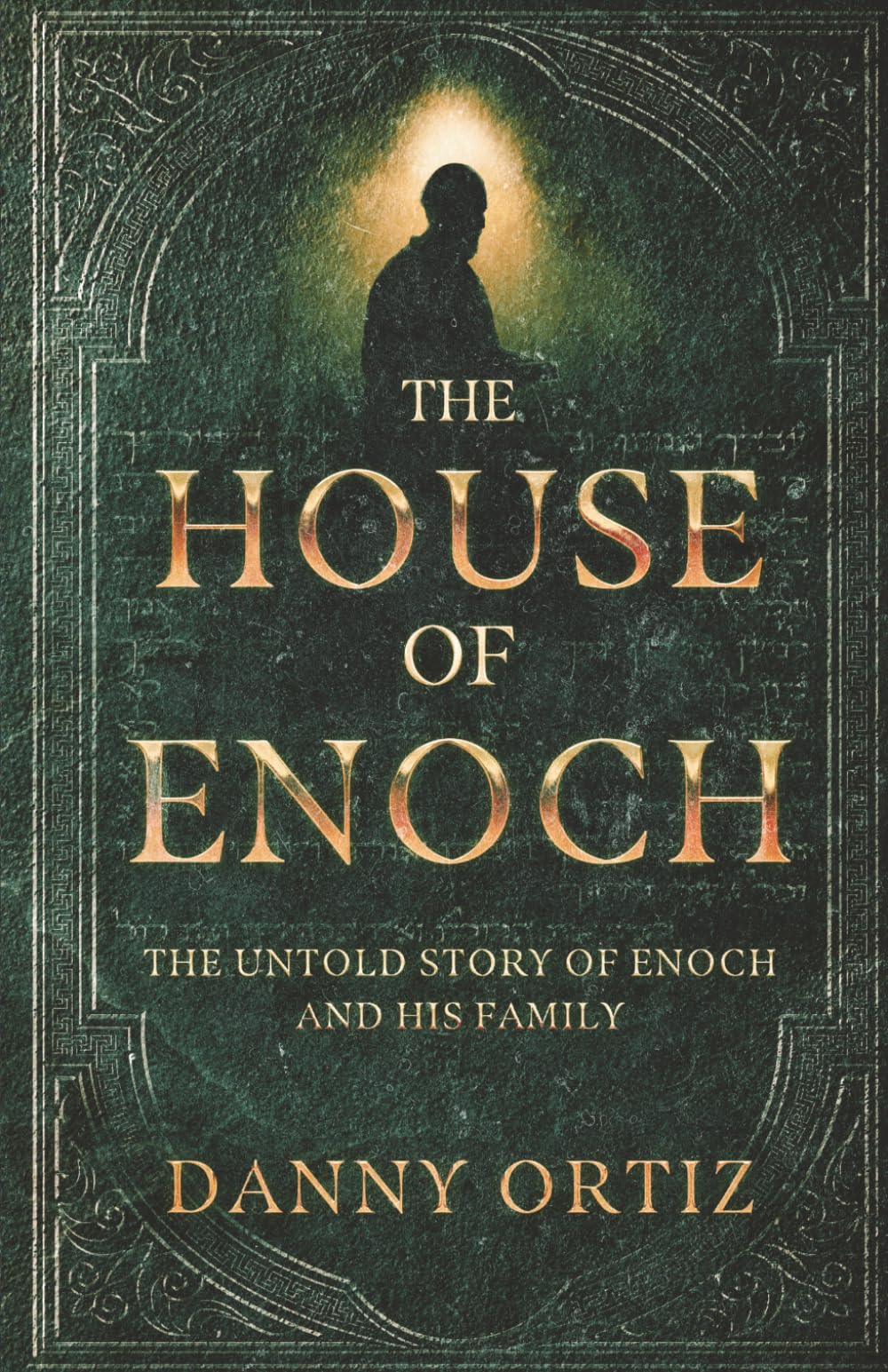 The House of Enoch: The Untold Story of Enoch and His Family