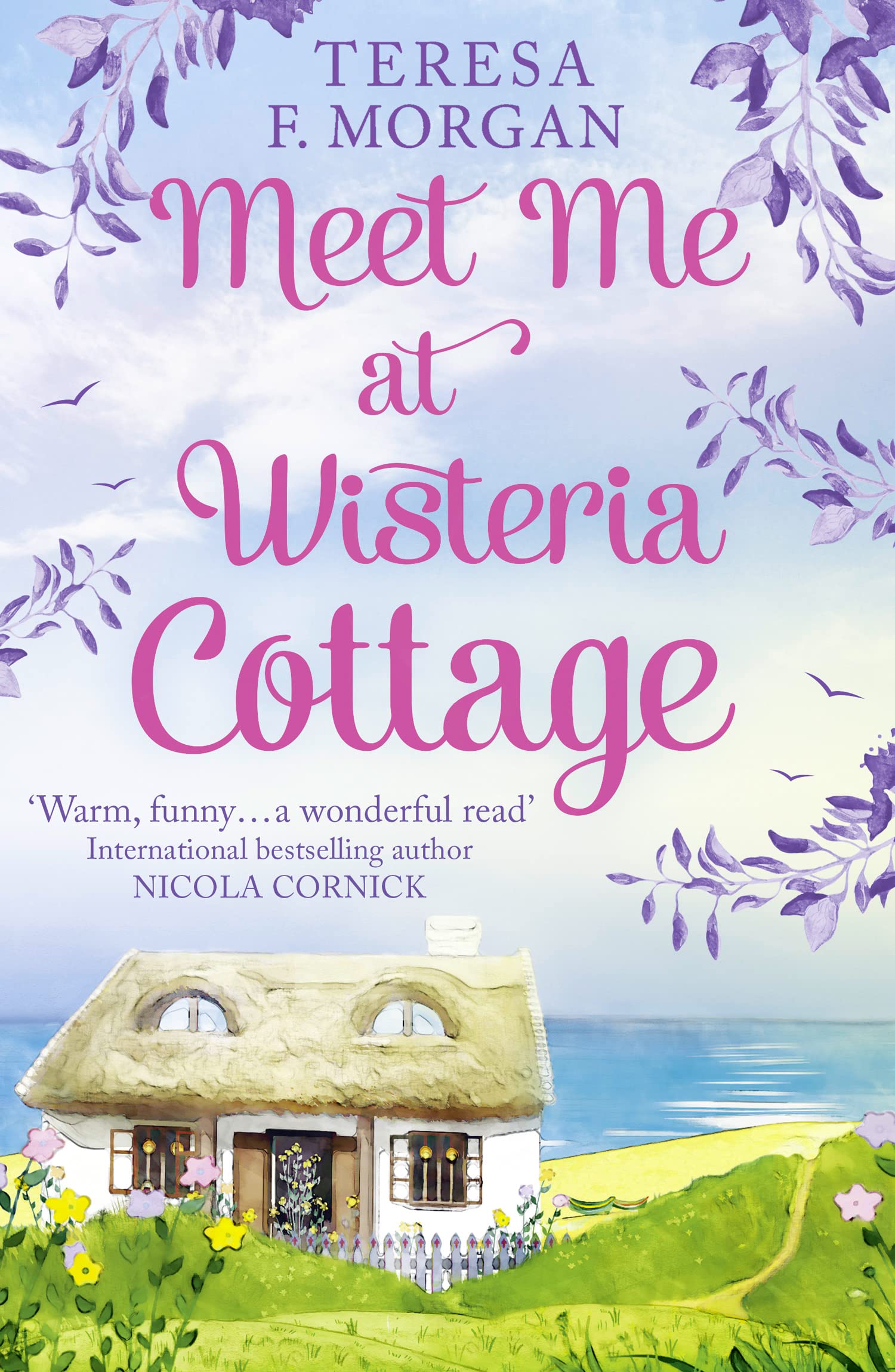 Meet Me at Wisteria Cottage: A Captivating Women's Fiction Novel of Love and Second Chances