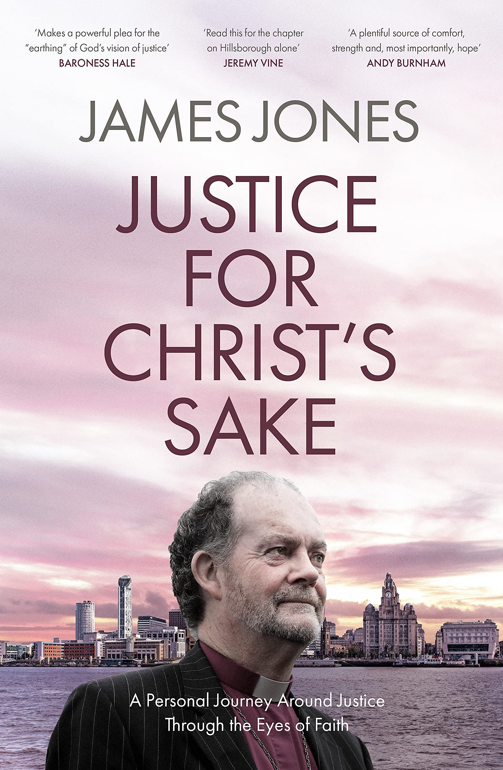 Justice for Christ's Sake: A Personal Journey Around... - Jones, Right Revd J...