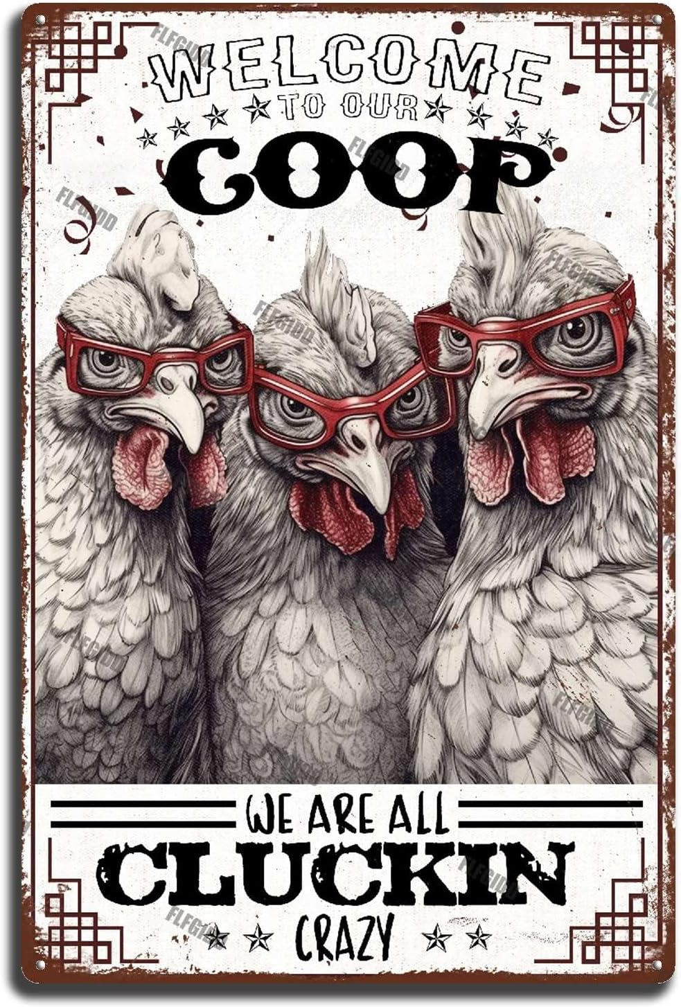 FLFGIDD Metal Poster Signs Welcome to Our Chicken Coop We are All Cluckin Crazy Chicken Coop Decor Bathroom Garden Retro Store Cafe 8x12inch