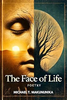 The Face of Life: A Poem Collection