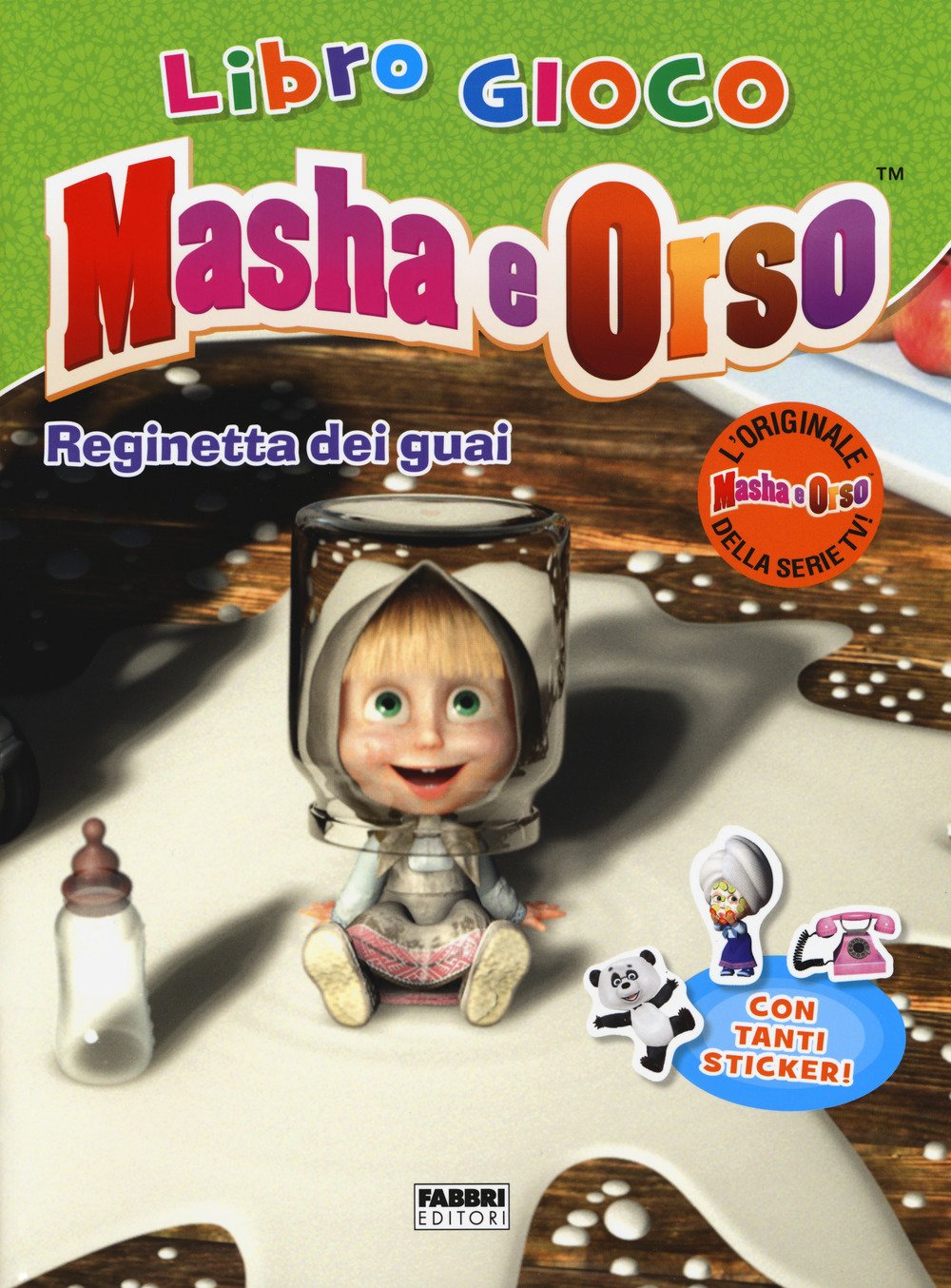 Reginetta dei guai! Masha e Orso. Con adesivi