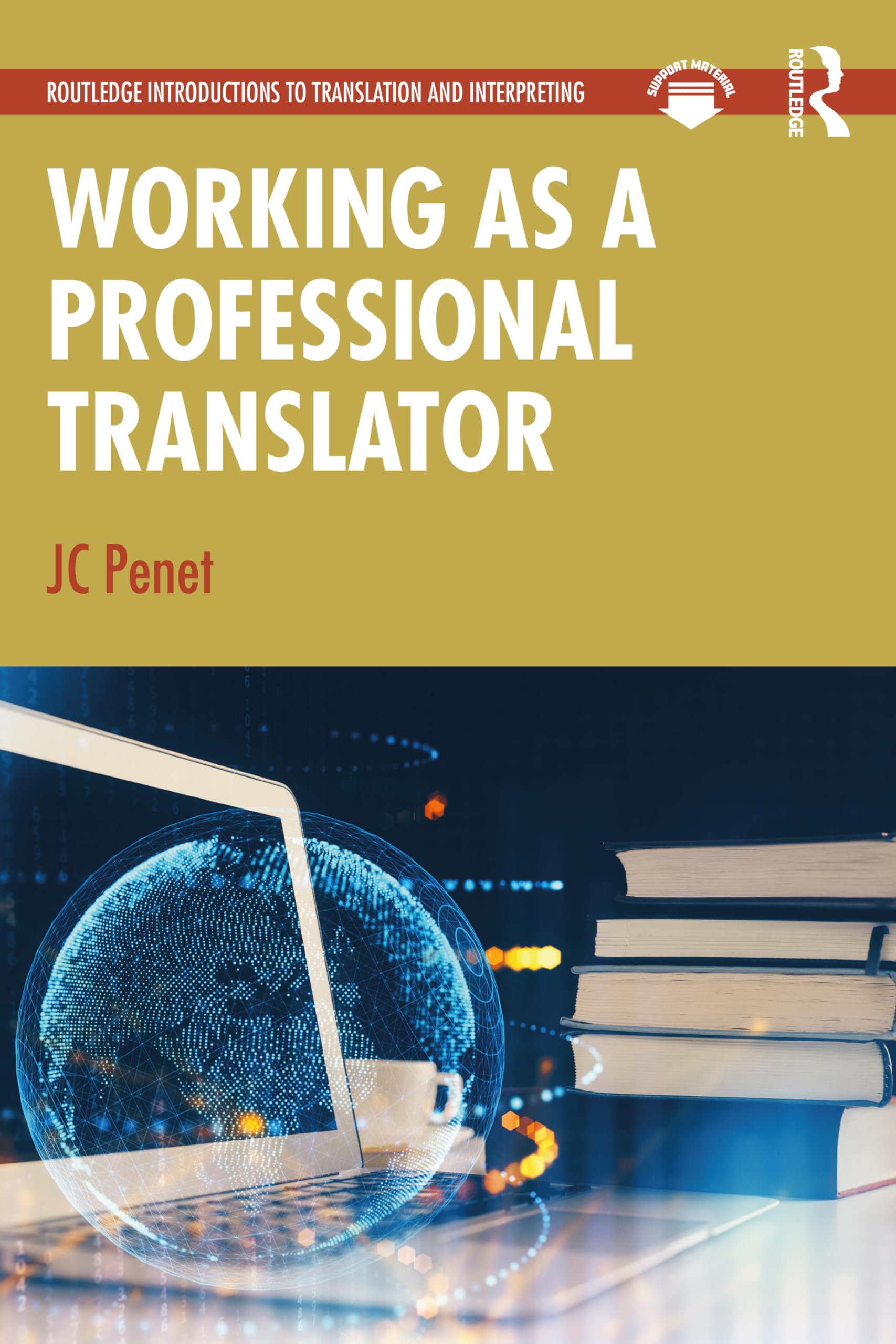 Working as a Professional Translator (Routledge Introductions to Translation and Interpreting)