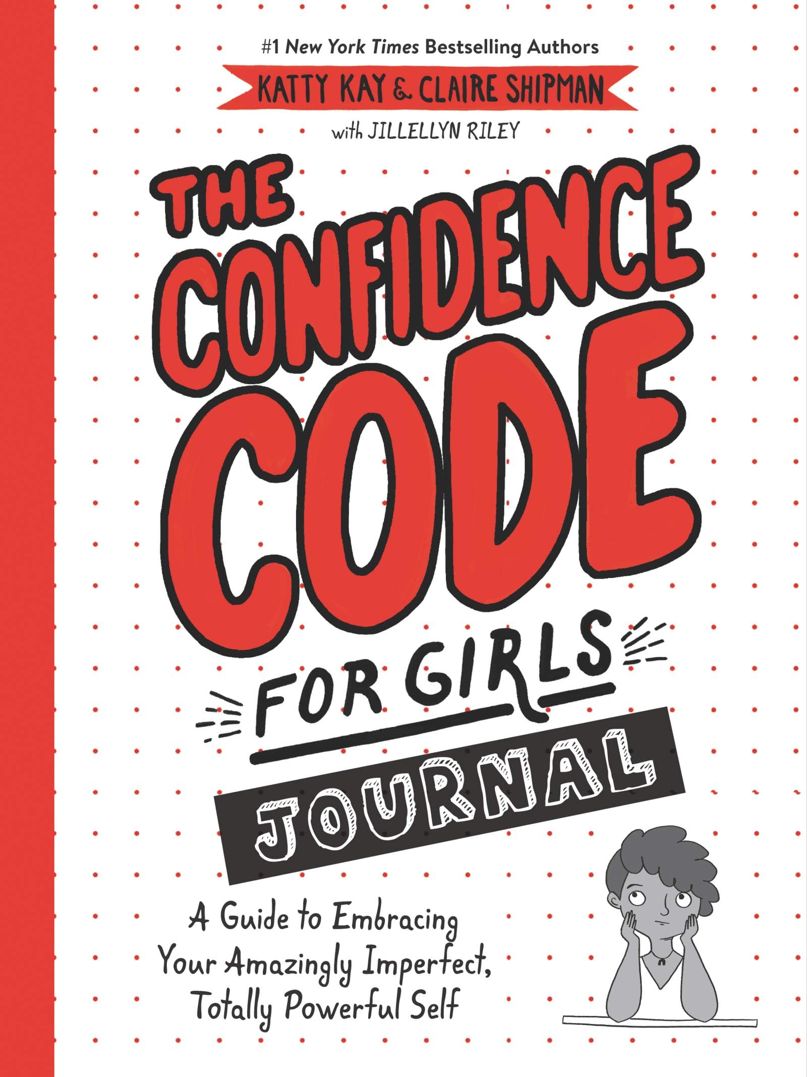 The Confidence Code for Girls Journal: A Guide to Embracing Your Amazingly Imperfect, Totally Powerful Self – An Interactive Workbook for Kids (Ages 8-12)