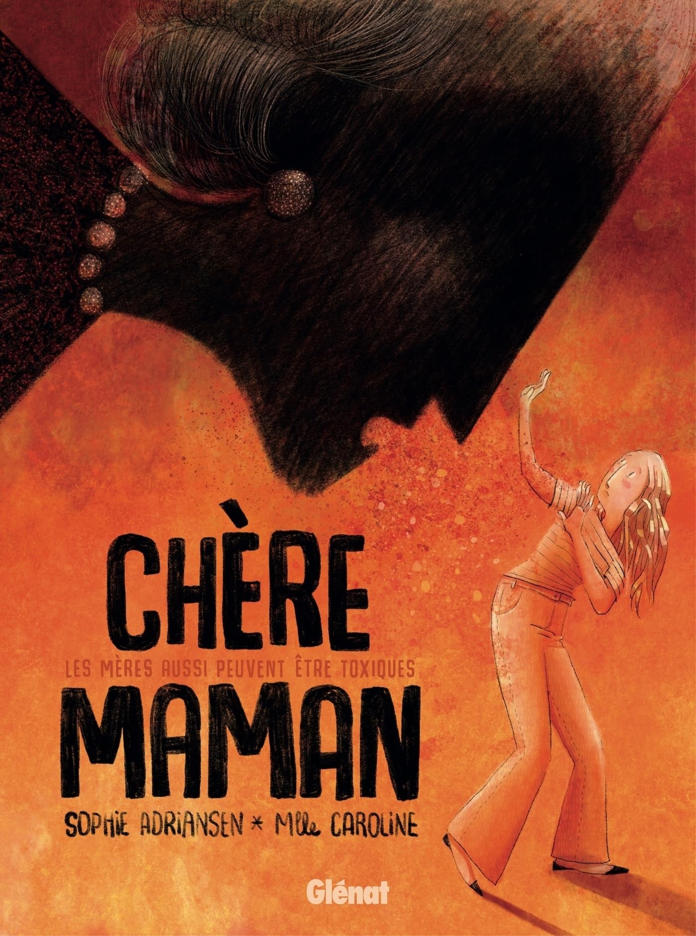 Chère Maman: Les mères aussi peuvent être toxiques