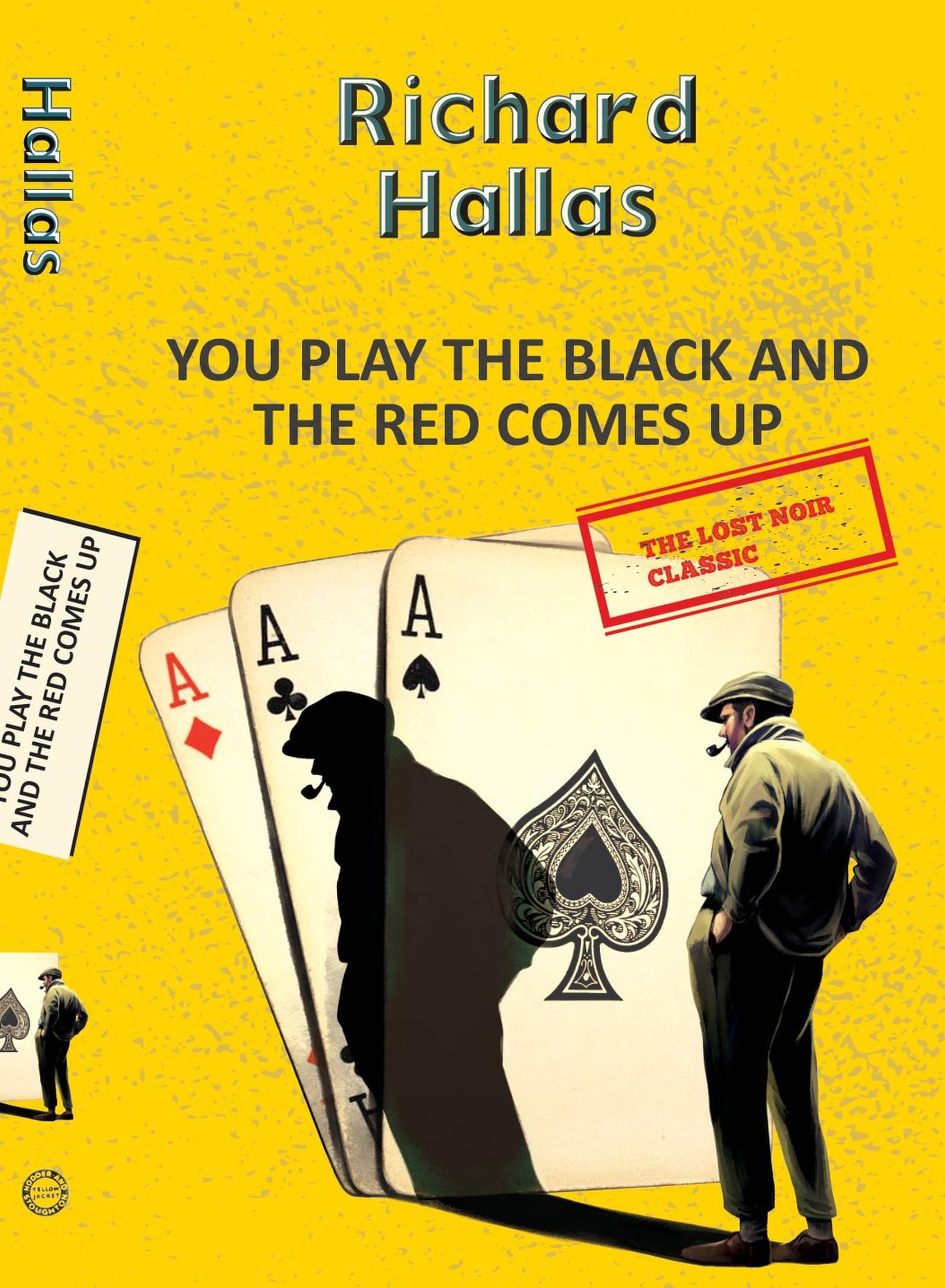 You Play The Black and the Red Comes Up (Yellowbacks)