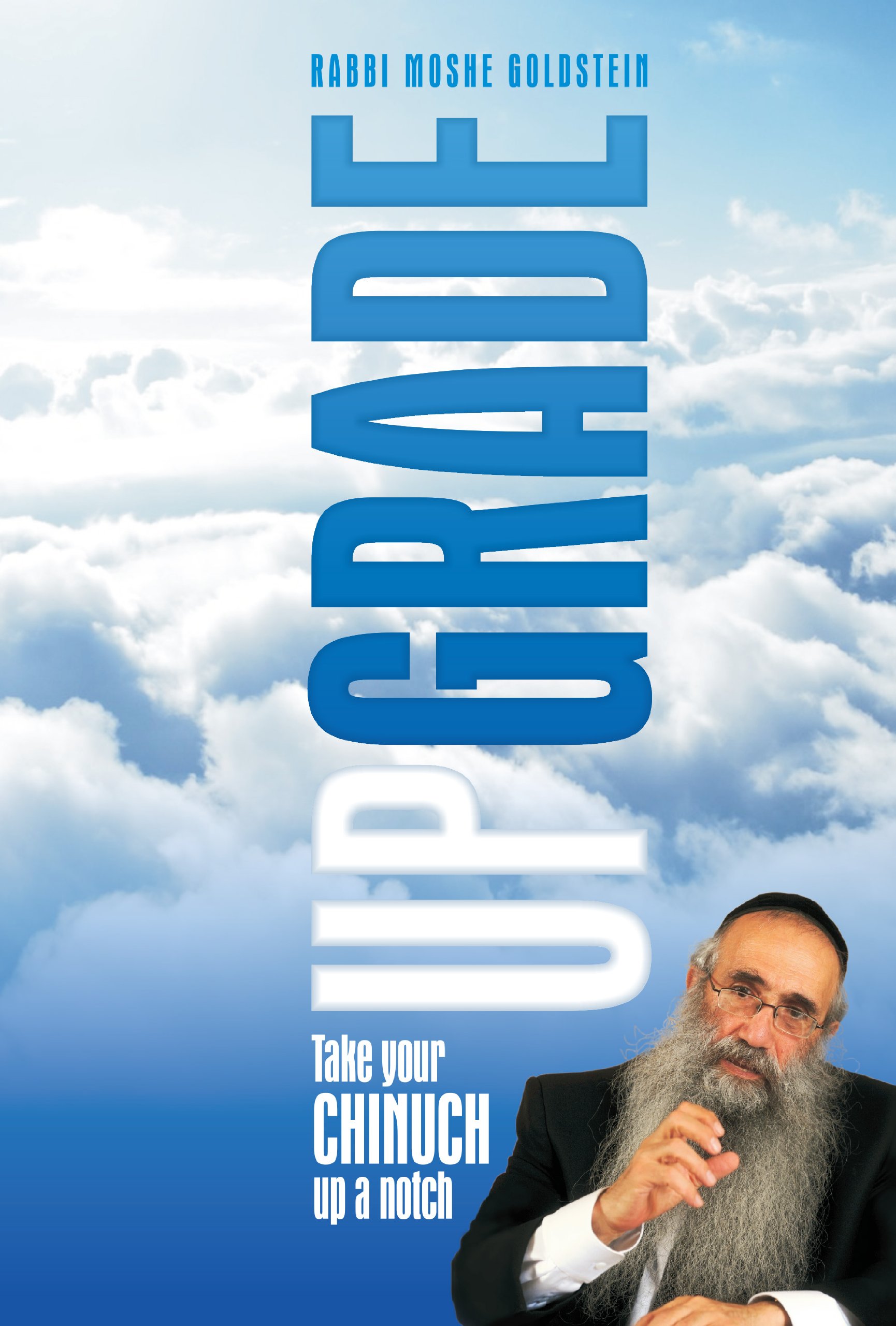 Upgrade; Take Your Chinuch Up a Notch