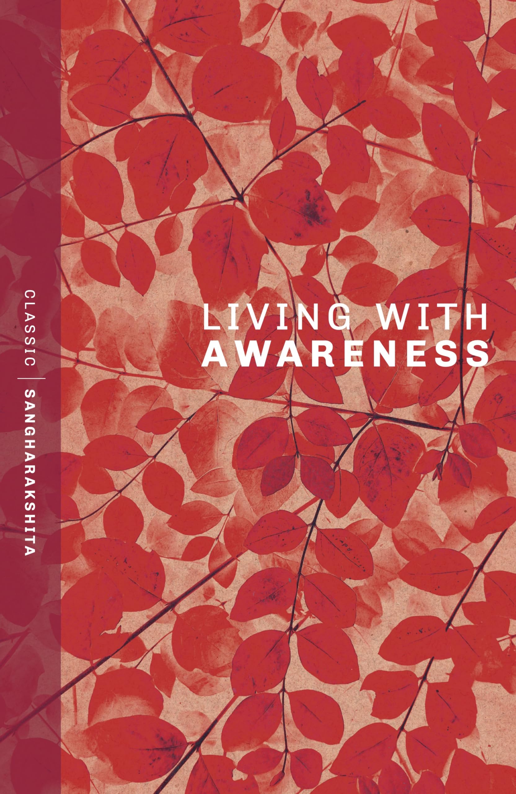 Living With Awareness (Classic Sangharakshita)