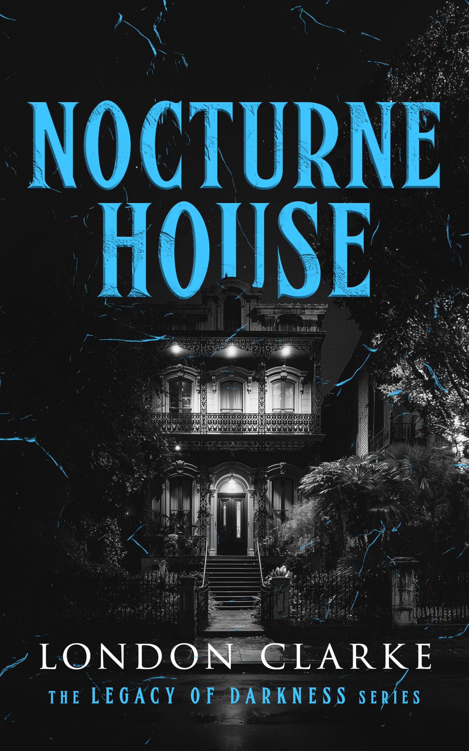 Nocturne House: Book 3 of Legacy of Darkness Series