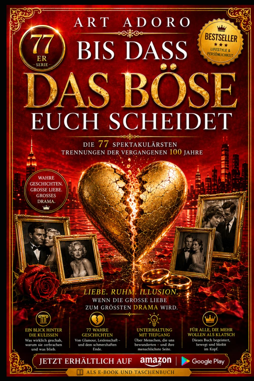 Buchcover: "Bis das das Böse euch scheidet" - die 77 spektakulärsten Trennungen der vergangenen 100 Jahre von Art Adoro