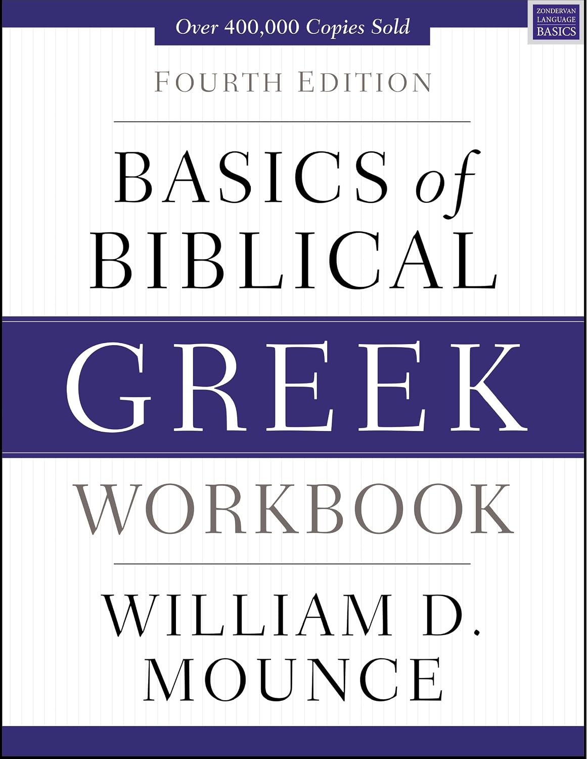 Basics of Biblical Greek Workbook: Fourth Edition (Zondervan Language Basics Series)