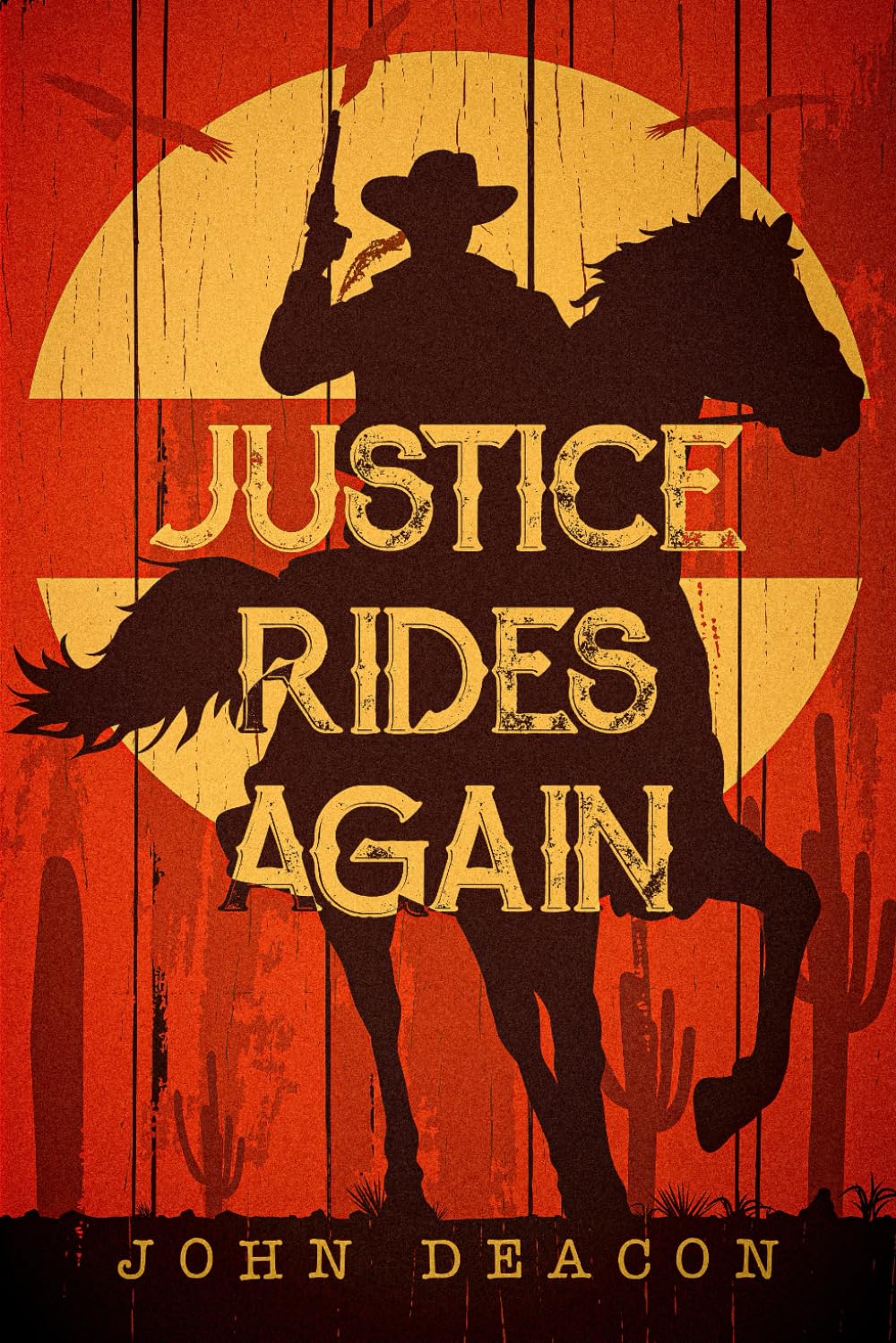 Justice Rides Again: A Classic Western with Heart: 4 (Silent Justice)