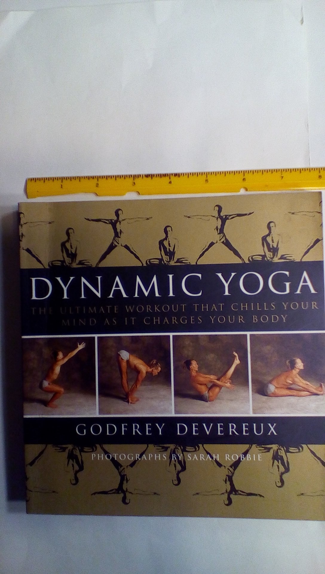 Dynamic Yoga: The Ultimate Workout That Chills Your Mind as it Changes Your Body