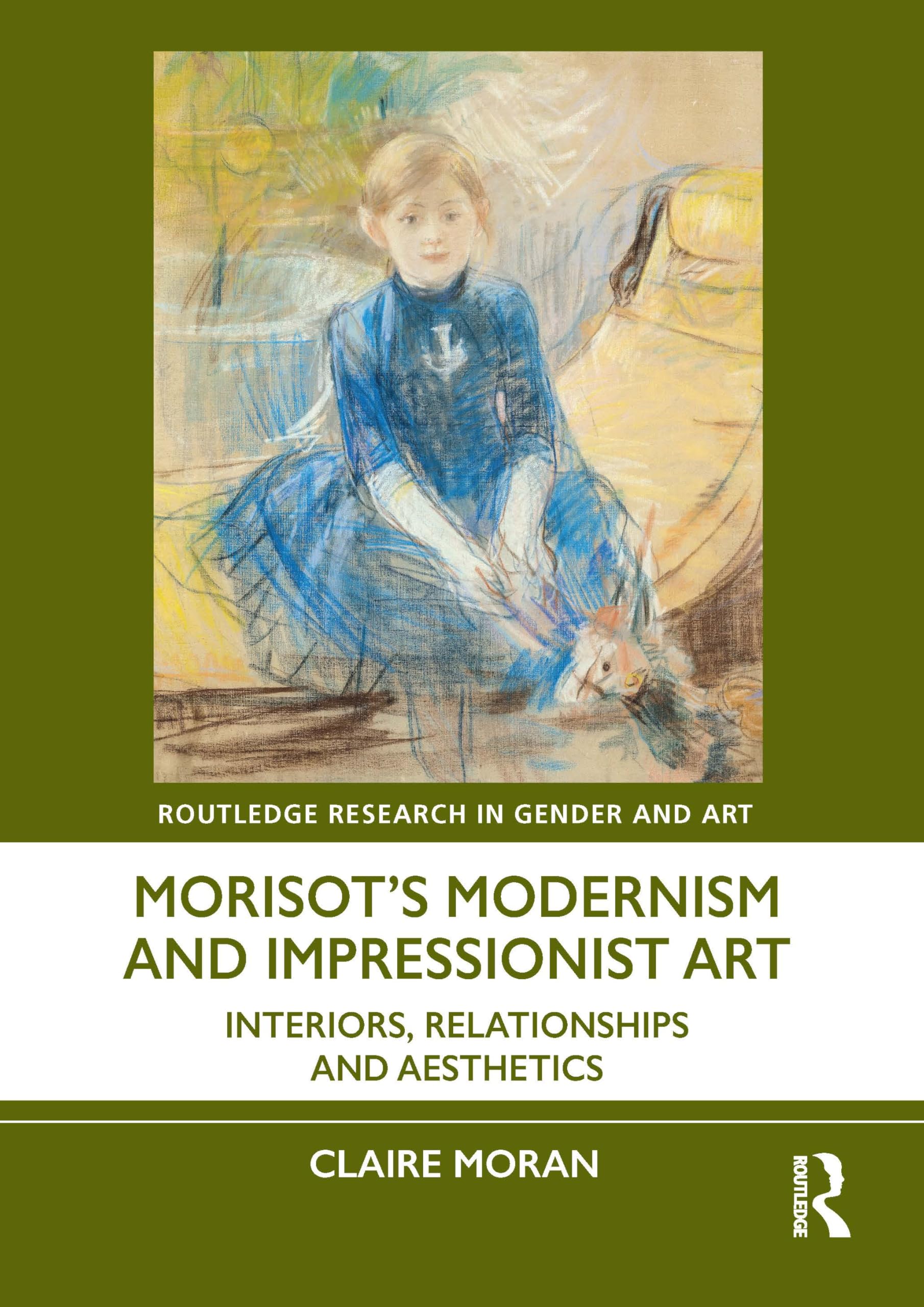 Morisot’s Modernism comprendre l'art impressionniste et les relations