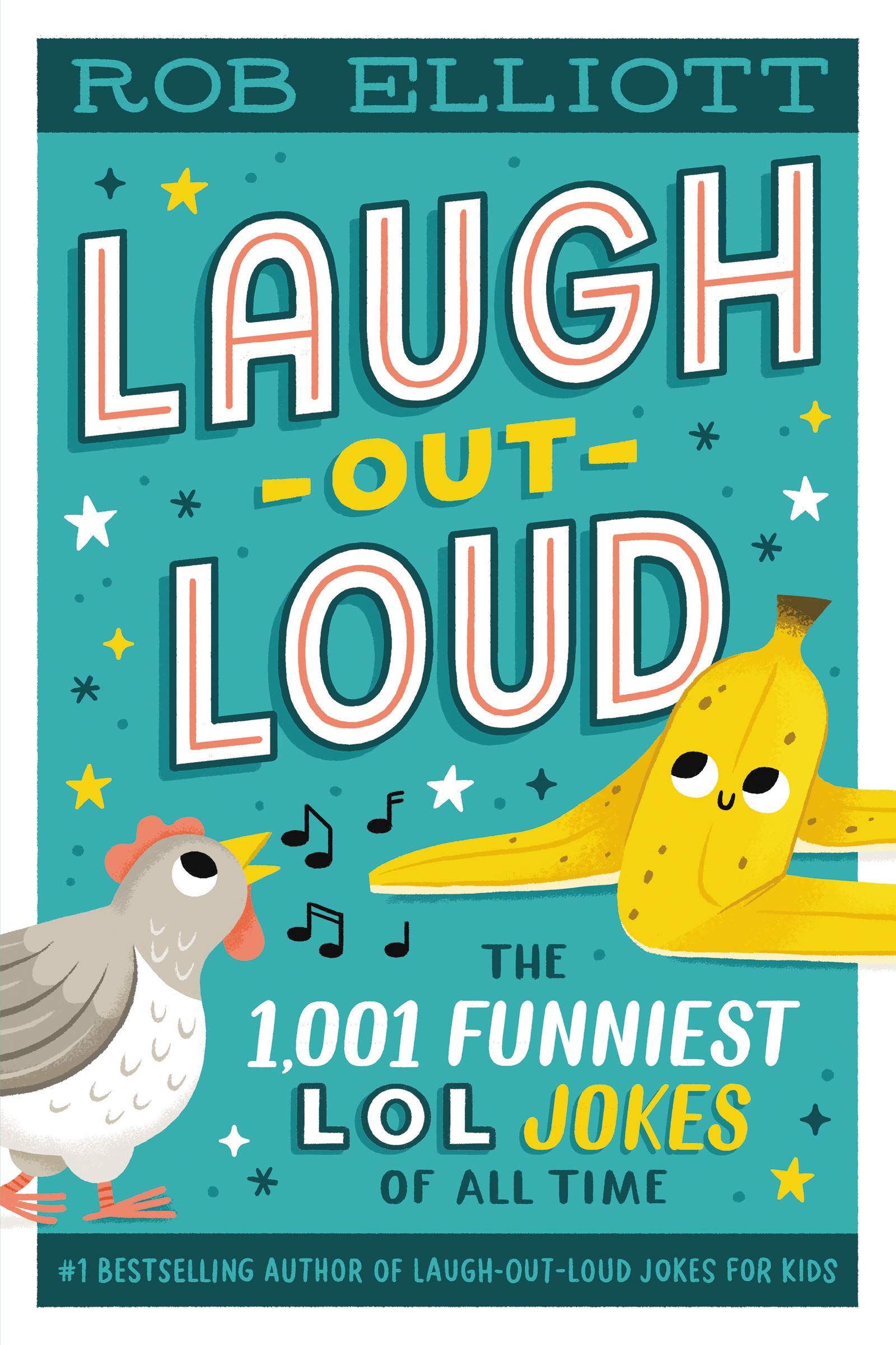 Laugh-Out-Loud: The 1,001 Funniest LOL Jokes of All Time (Laugh-Out-Loud Jokes for Kids)