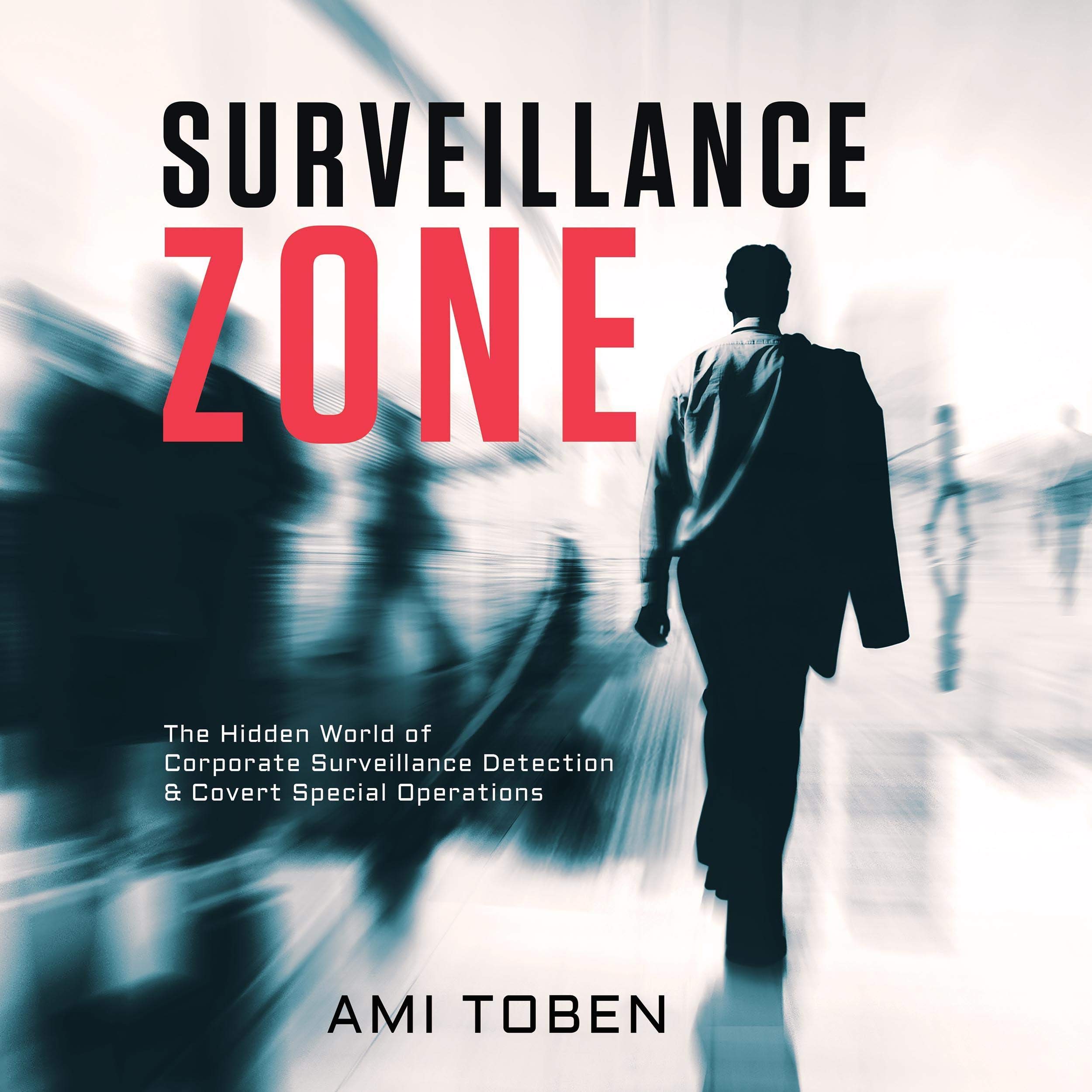 Cover art for Surveillance Zone: The Hidden World of Corporate Surveillance Detection & Covert Special Operations