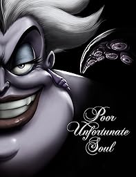Poor Unfortunate Soul: A Tale of the Sea Witch (Villains Book 3)