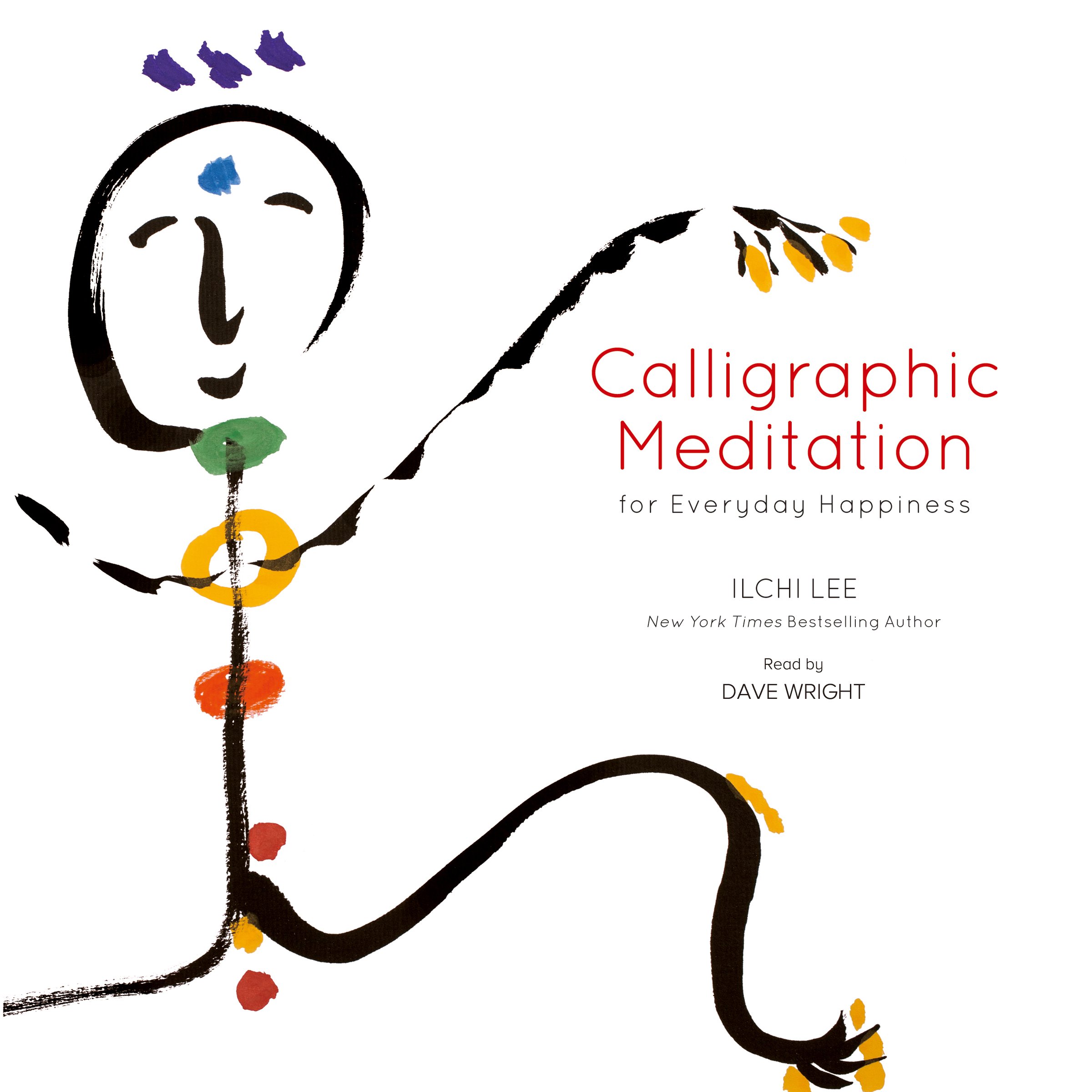 Calligraphic Meditation for Everyday Happiness