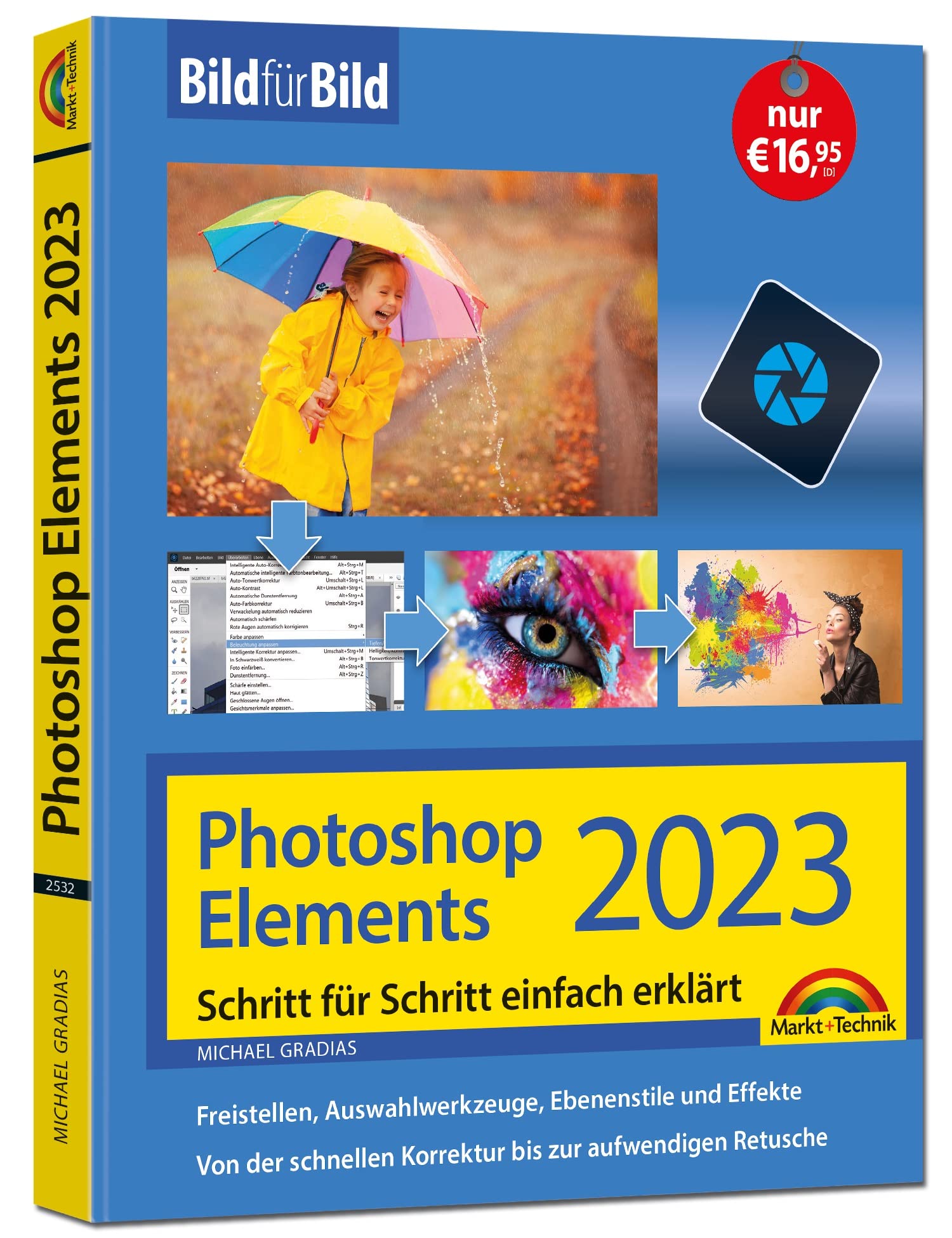 Photoshop Elements 2023 Bild für Bild erklärt: leicht verständlich und komplett in Farbe! Für Einsteiger und Fortgeschrittene