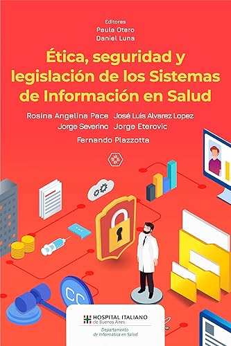 Ética, seguridad y legislación de los Sistemas de Información en Salud (Spanish Edition)