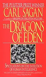 The Dragons of Eden: Speculations on the Evolution of Human Intelligence (English Edition)