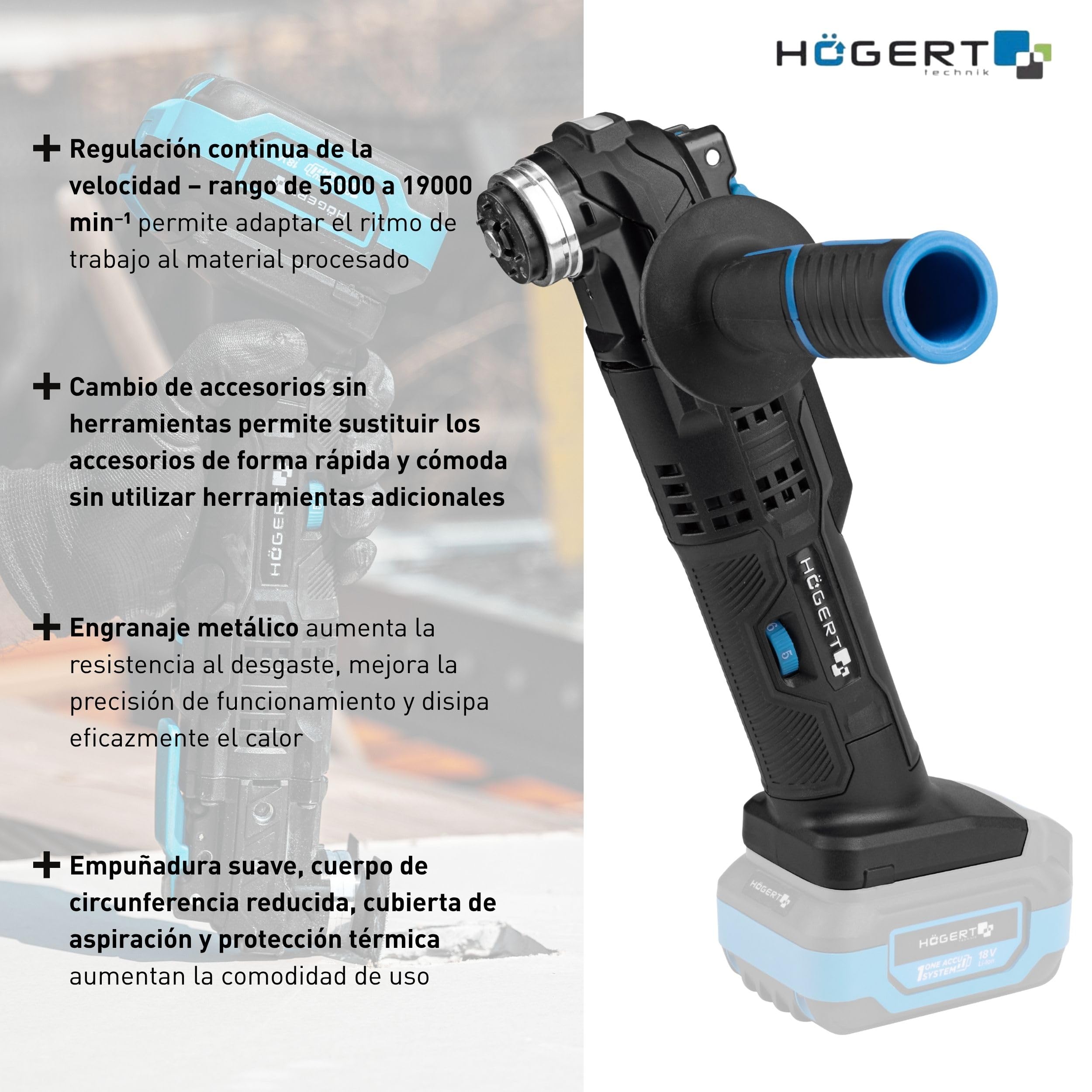 HÖGERT TECHNIK Herramienta Multifunción a Batería 18V OneAccuSystem, 5000-19000 RPM, oscilación 3°, LED, velocidad variable, softgrip, con accesorios, sin batería