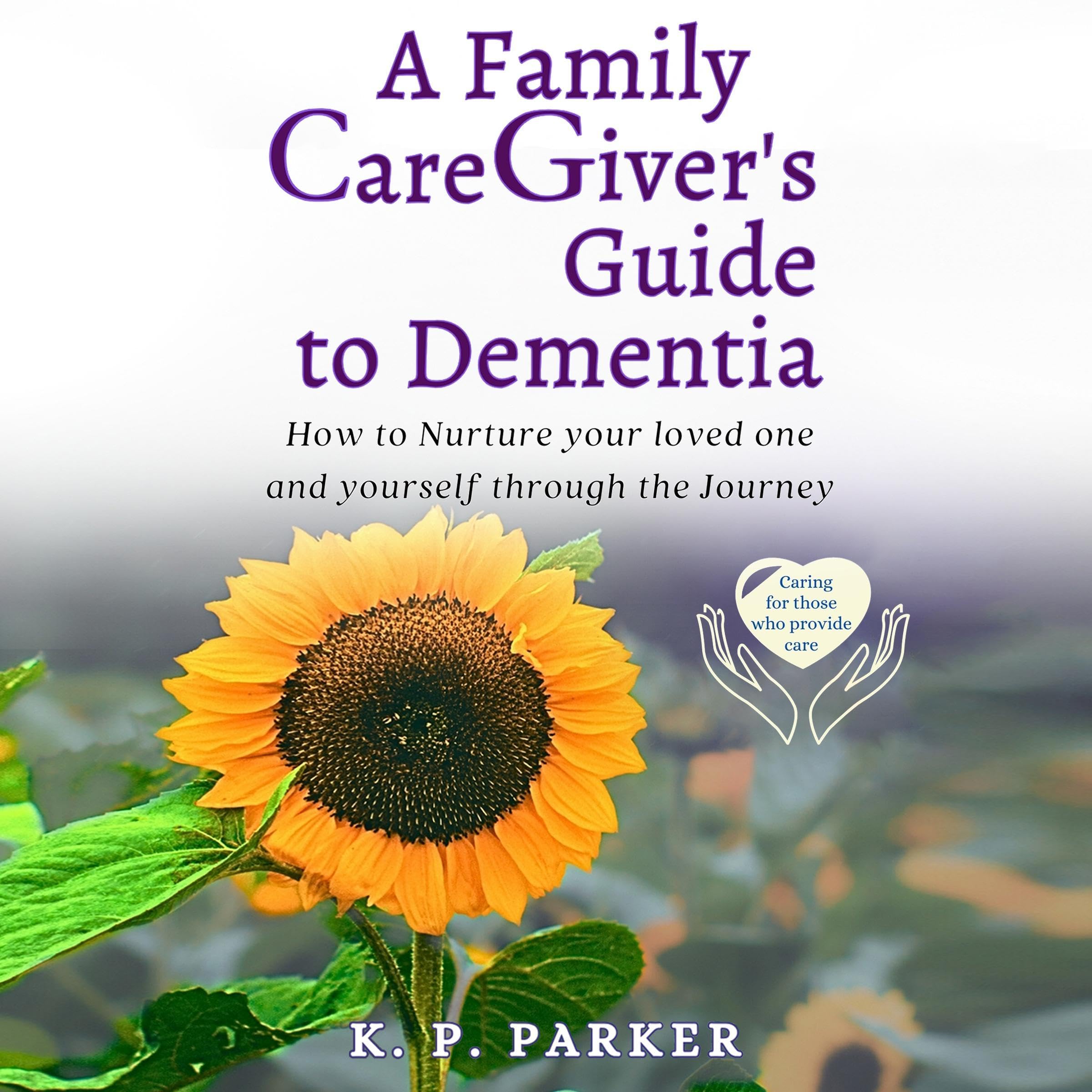 A Family Caregiver's Guide to Dementia