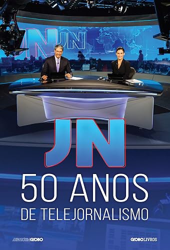 JN: 50 anos de telejornalismo