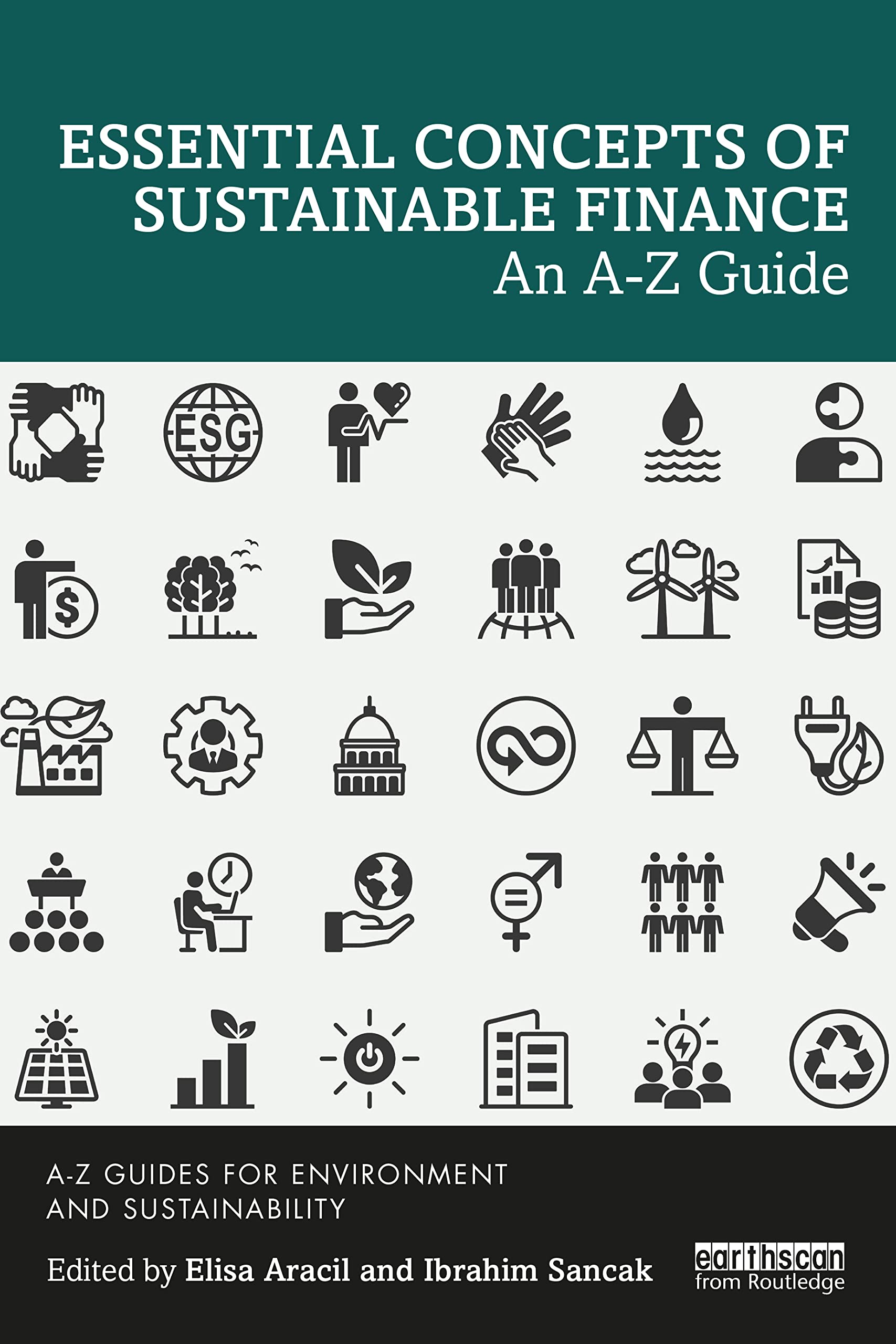 Essential Concepts of Sustainable Finance: An A-Z Guide (A-Z Guides for Environment and Sustainability)