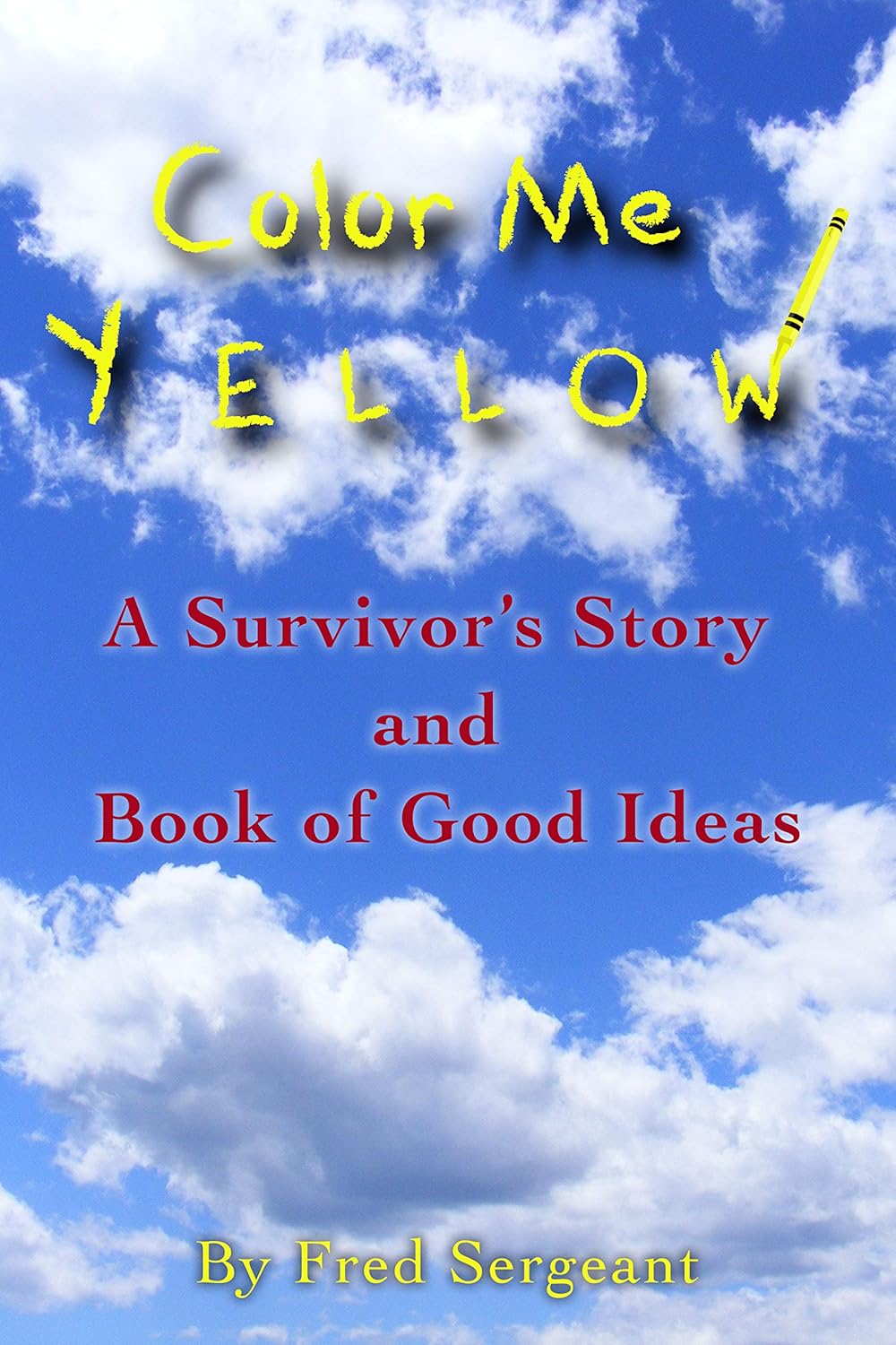 Color Me Yellow Kindle edition by Sergeant, Fred, Byrne, David A
