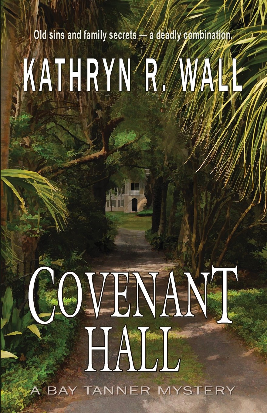 Covenant Hall: A Bay Tanner Mystery
